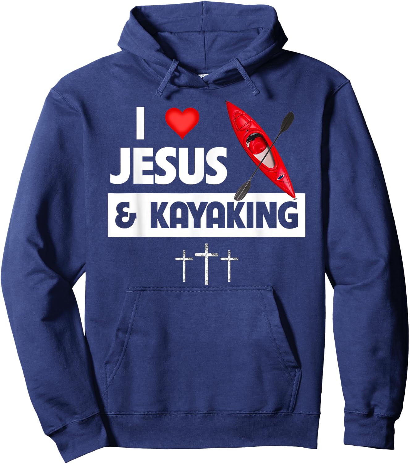 I Love Jesus and Kayaking Outdoors Kayak Ocean Lake River Hoodie - Hoodie | Navy