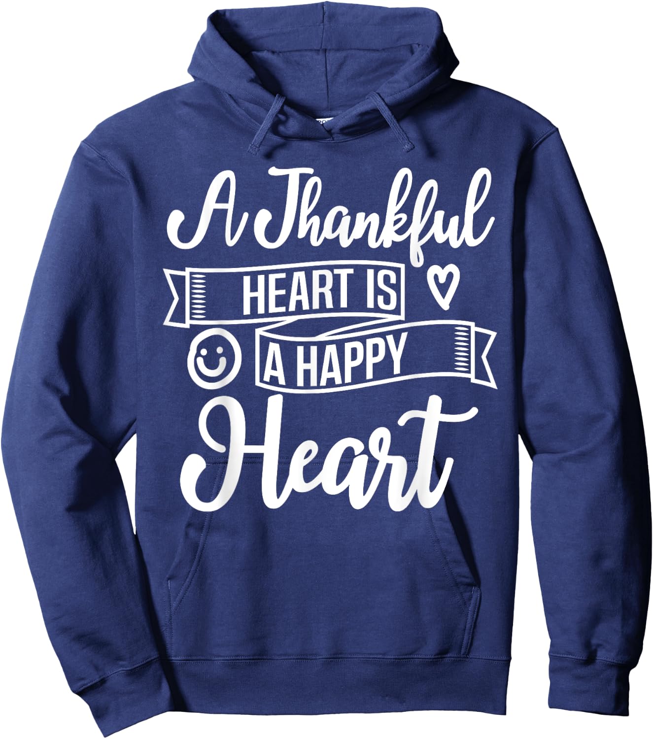 Christian A Thankful Heart Is A Happy Heart Encourage Deluxe Hoodie - Hoodie | Navy