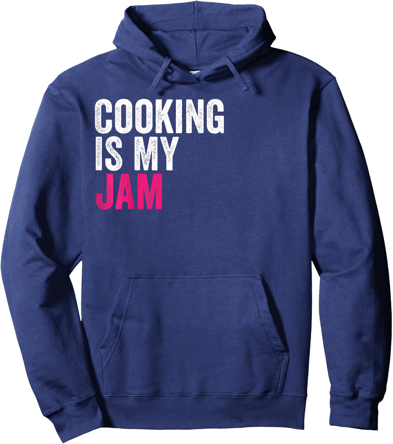 Cooking Is My Jam Funny Favorite Hobbies Activities To Do Hoodie - Hoodie | Navy