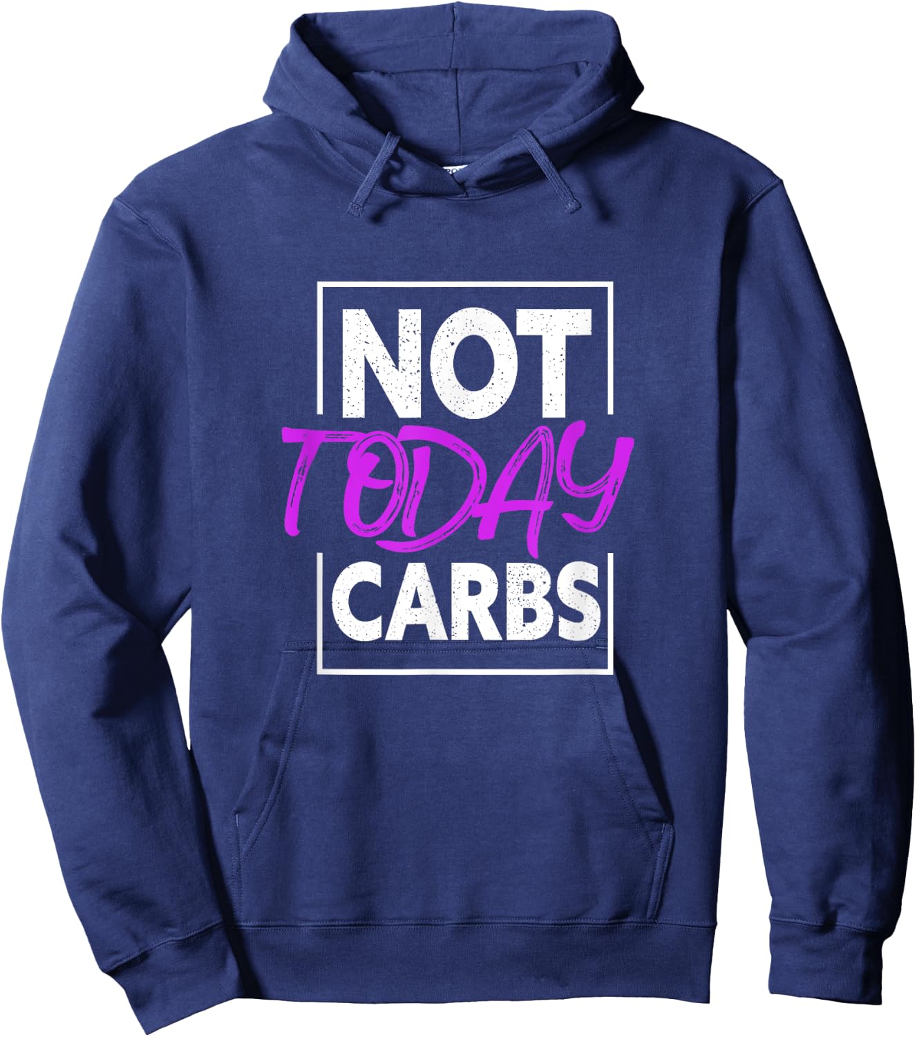 Not Today Carbs Funny Keto Ketosis Low Carb Diet Hoodie - Hoodie | Navy