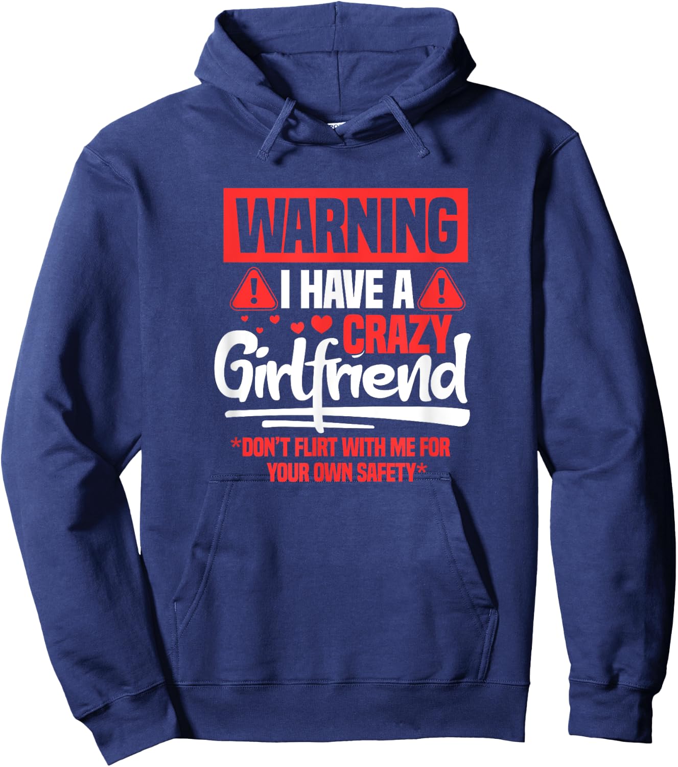 Warning I Have A Crazy Girlfriend Funny Boyfriend BF Hoodie - Hoodie | Navy