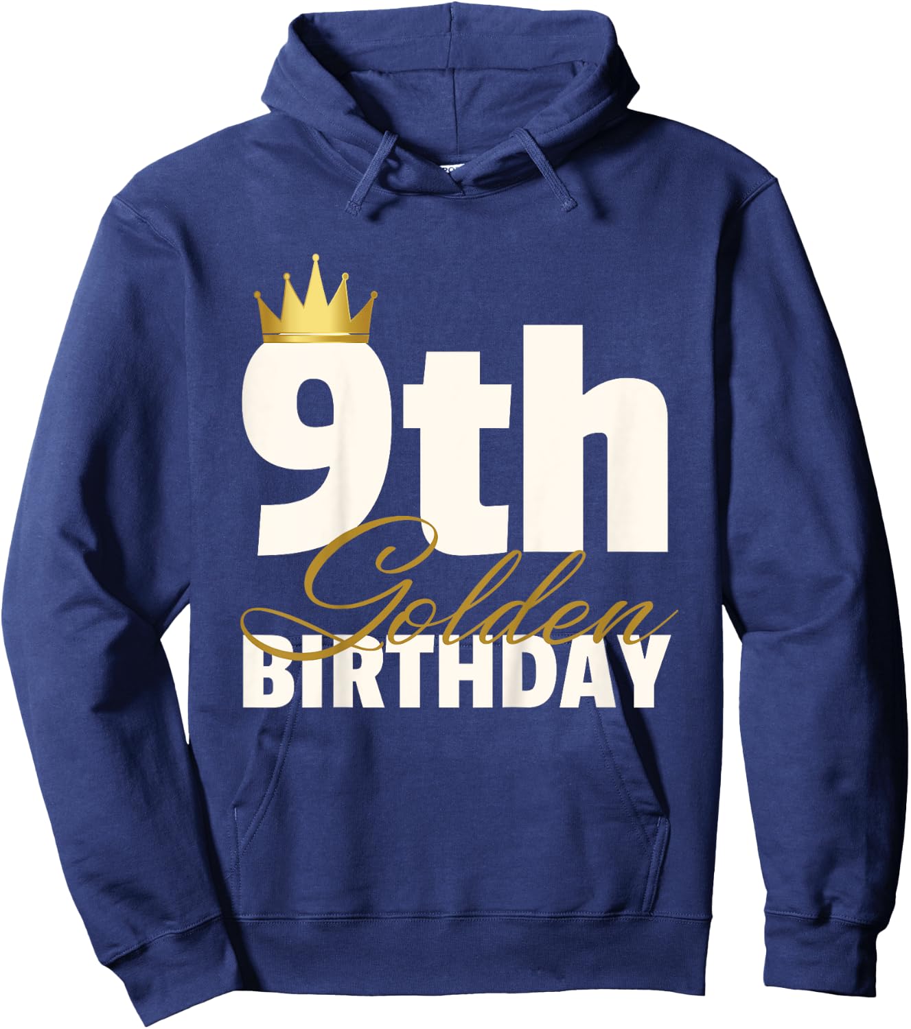 9th Golden Birthday Year Age Crown Hoodie - Hoodie | Navy