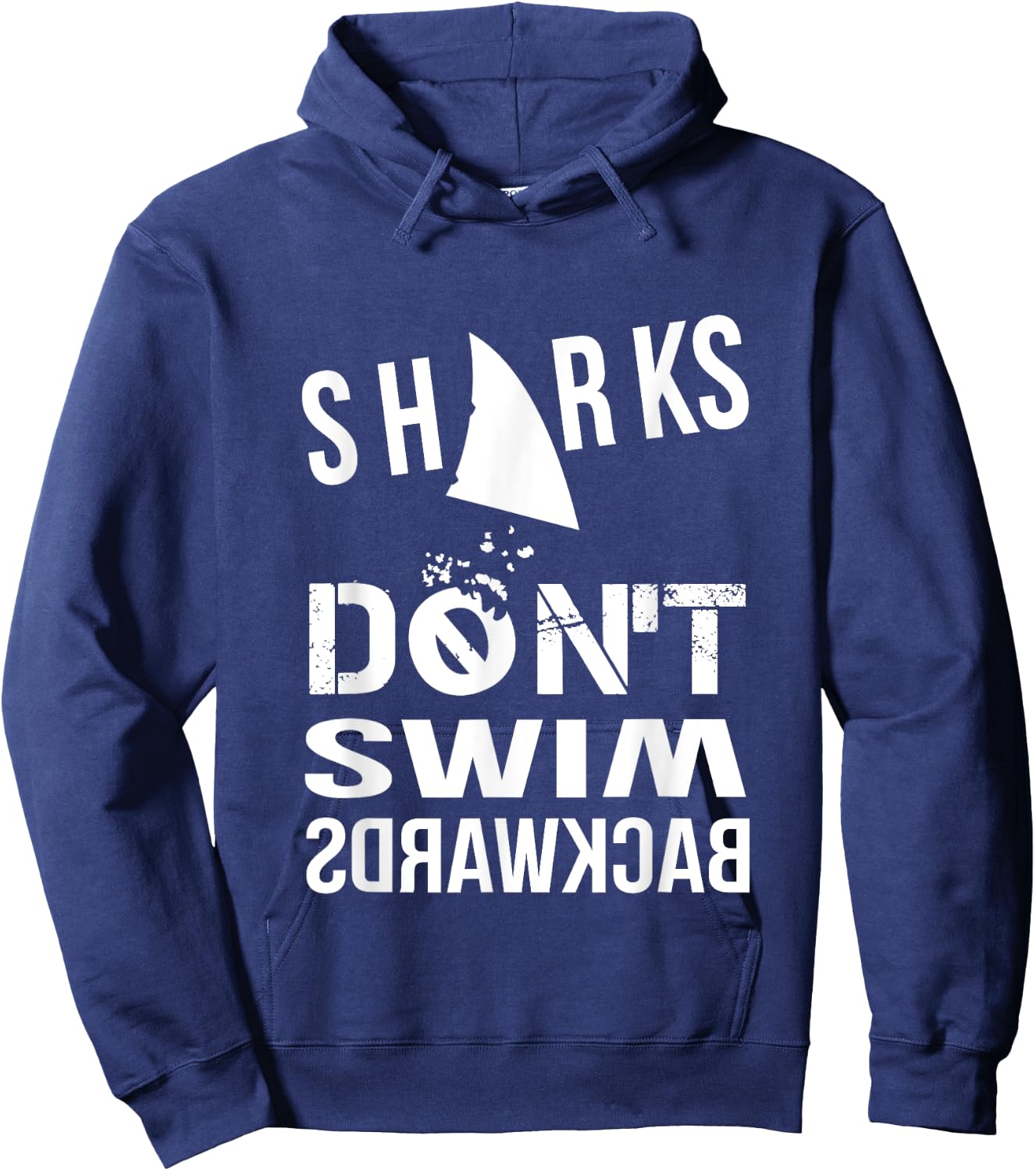 Sharks Don't Swim Backwards Hoodie - Hoodie | Navy