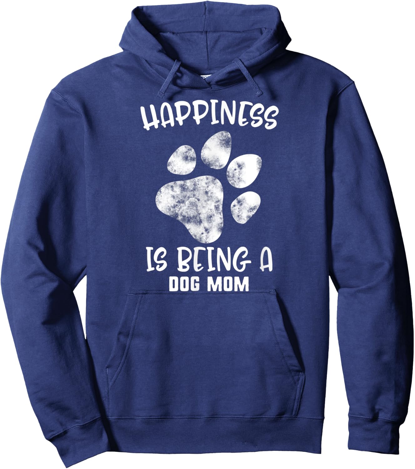 Mother's Day Happiness Is Being A Dog Mom Pet Paw Women Gift Hoodie - Hoodie | Navy