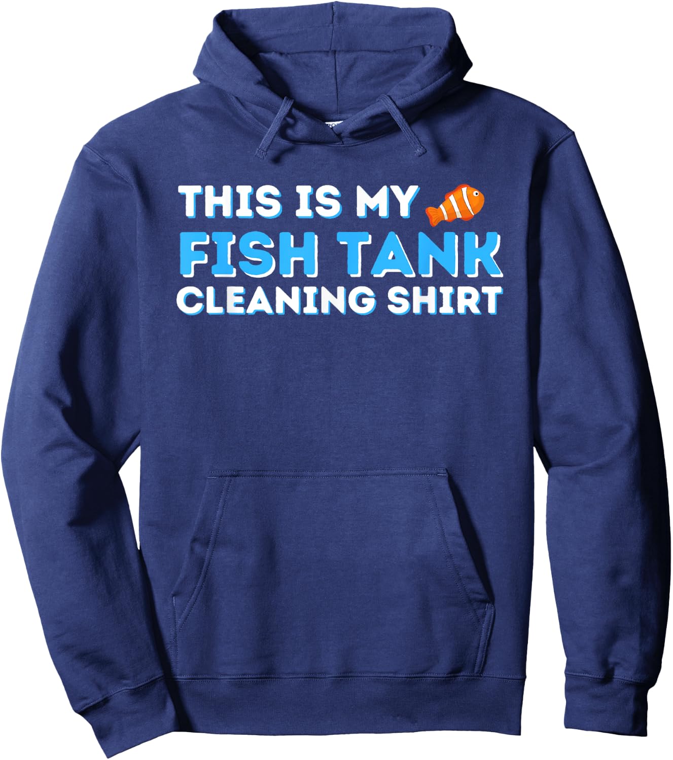 This Is My Fish Tank Cleaning Shirt Fish Keeper Fishkeeping Hoodie - Hoodie | Navy