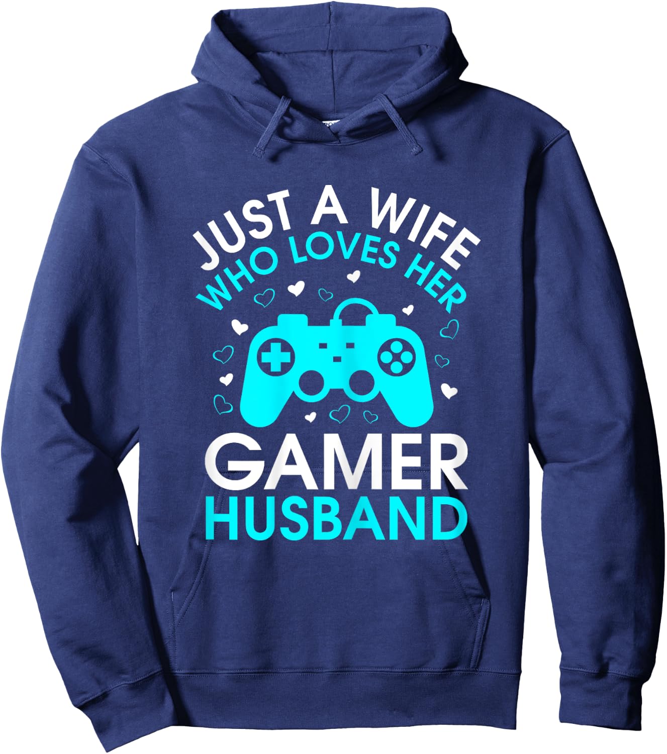 Just A Wife Who Loves Her Gamer Husband Gaming Lover's Wife Hoodie - Hoodie | Navy