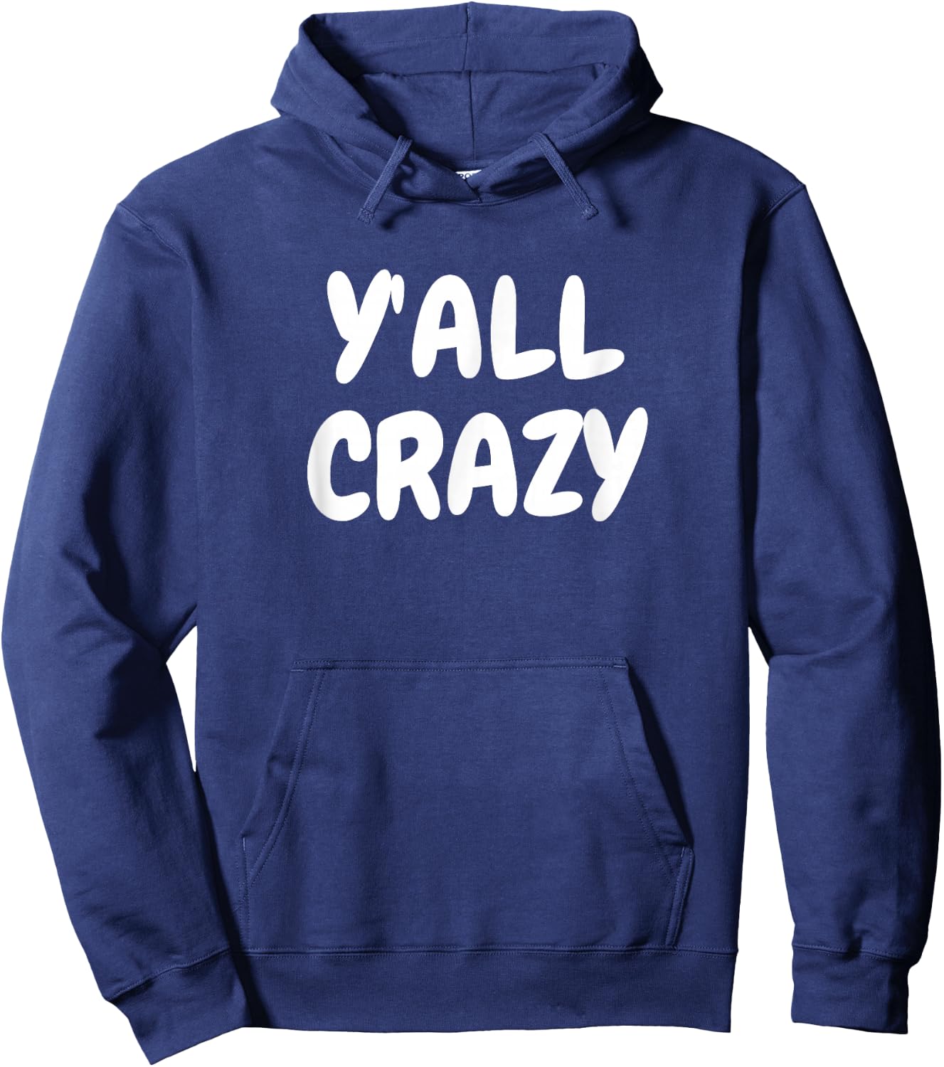 Y'all Crazy fun happy Hoodie - Hoodie | Navy