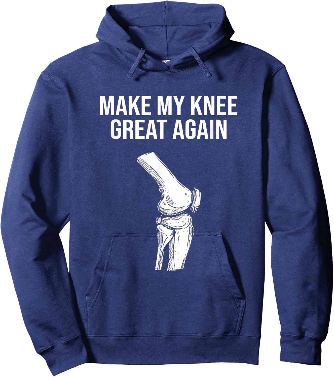 Make My Knee Great Again, Knee Injury Funny Knee Replacement Hoodie - Hoodie | Navy