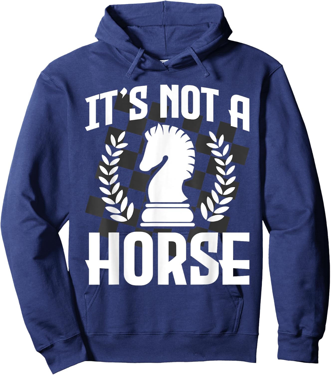 It's Not A Horse - Funny Chess Player Chess Lover Hoodie - Hoodie | Navy