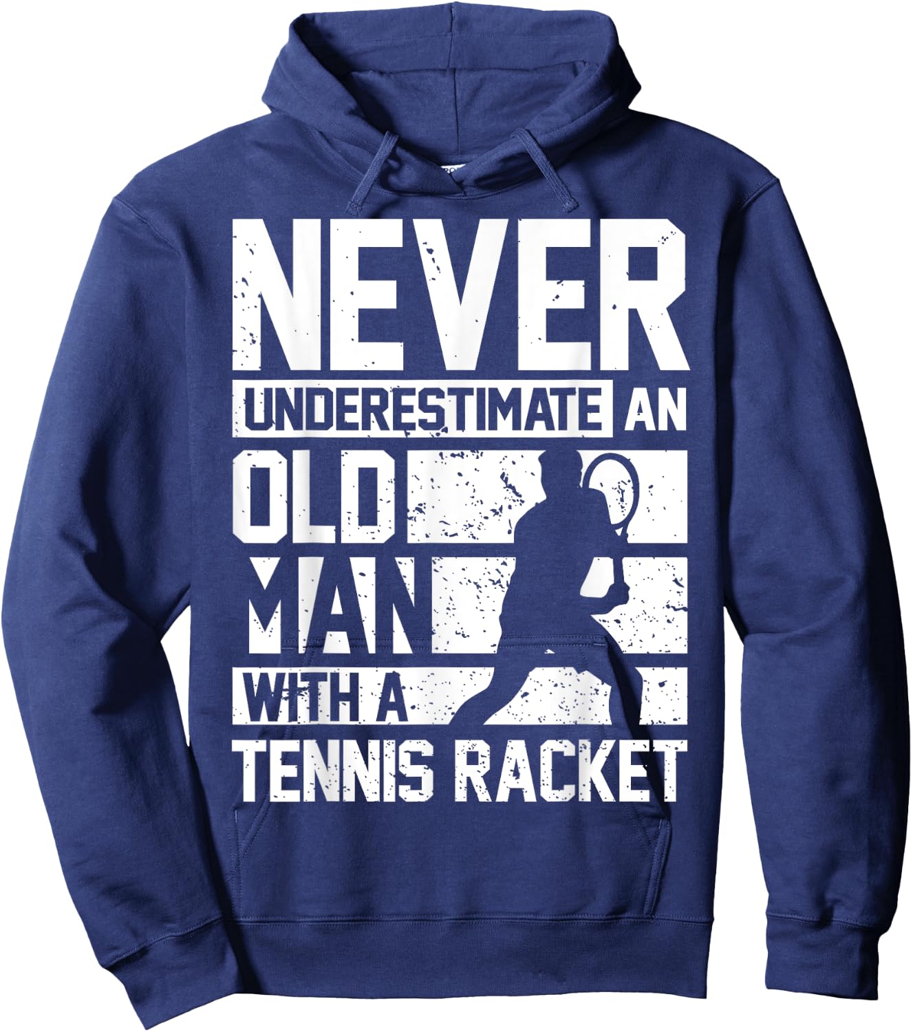 Never underestimate an old man with a Tennis Racket Hoodie - Hoodie | Navy