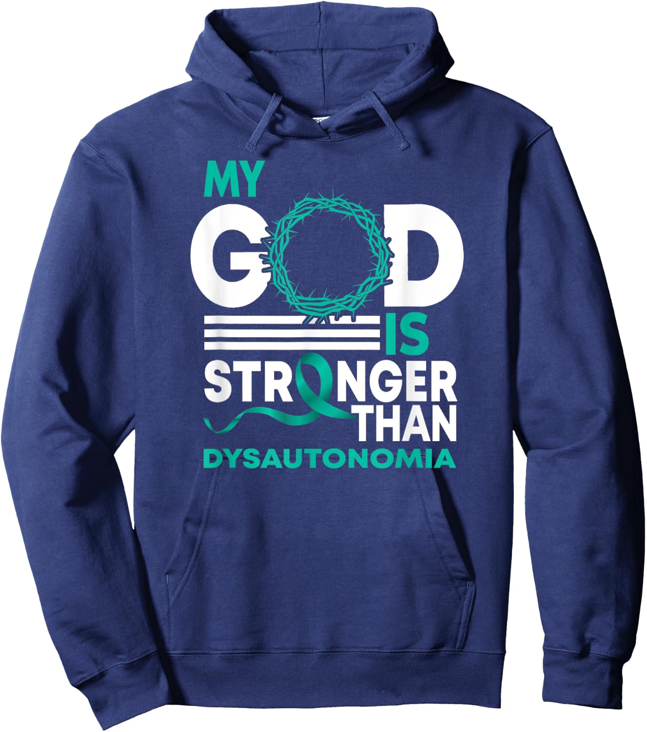 My God Is Stronger Than Dysautonomia Awareness Ribbon Hoodie - Hoodie | Navy
