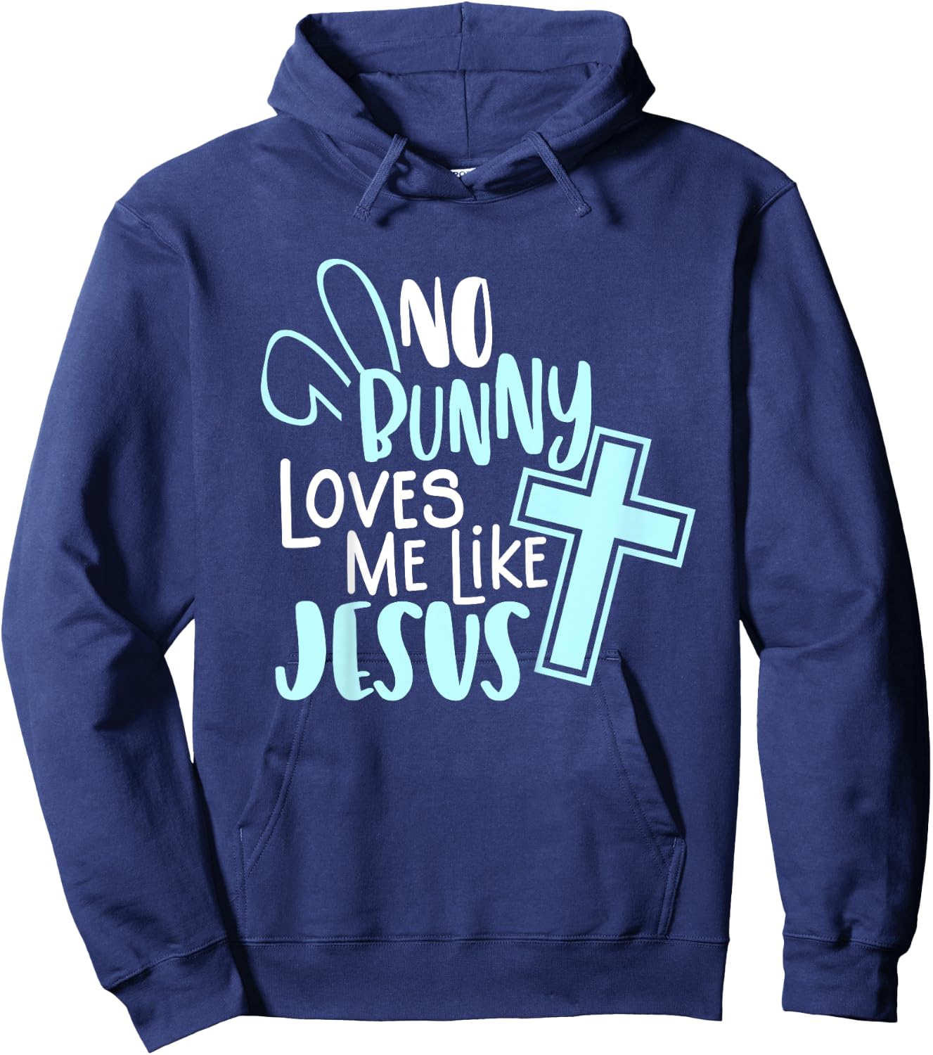 No Bunny Loves Me Like Jesus, Christian Easter Resurrection Hoodie - Hoodie | Navy