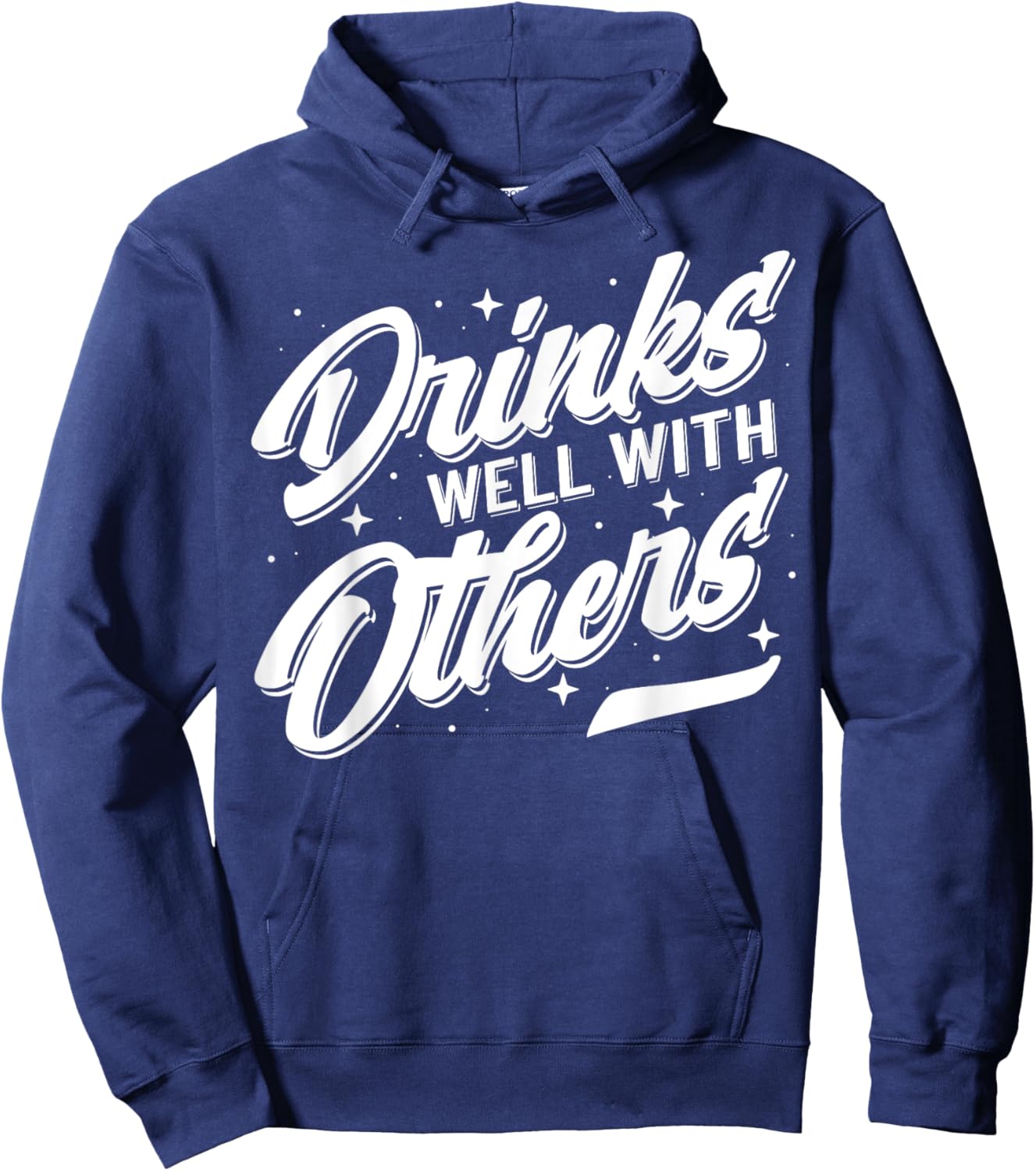 Drinks Well With Others Funny Alcohol Drinking Apparel Hoodie - Hoodie | Navy