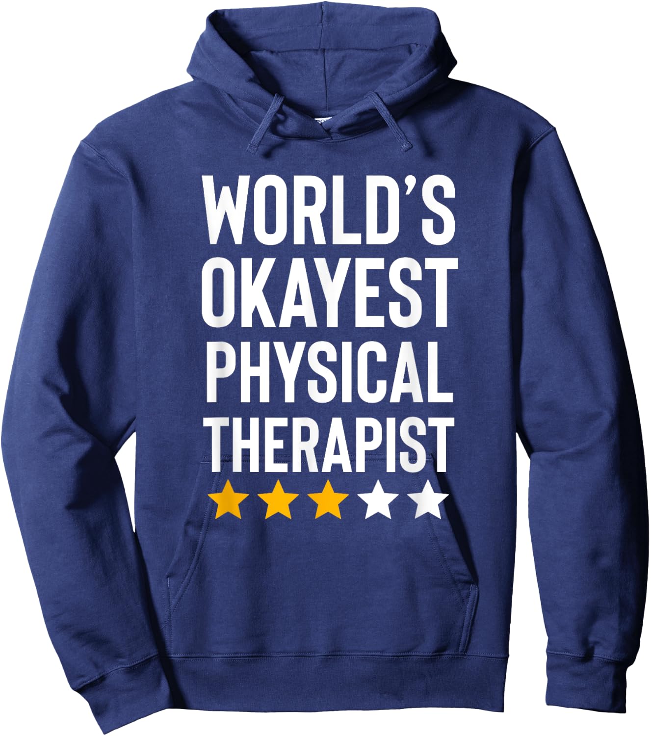 Worlds Okayest Physical Therapist Funny Physical Therapy Hoodie - Hoodie | Navy