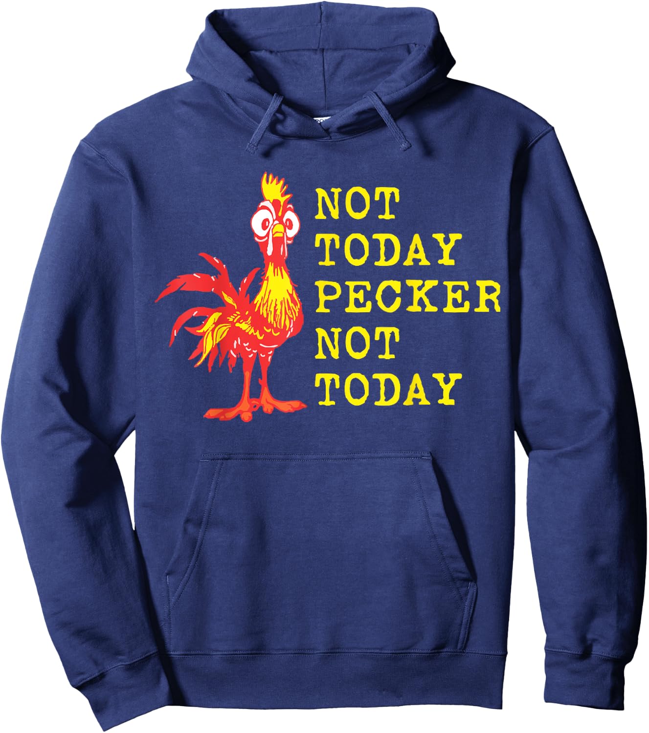 Not Today Pecker Not Today Chicken Lover Hoodie - Hoodie | Navy
