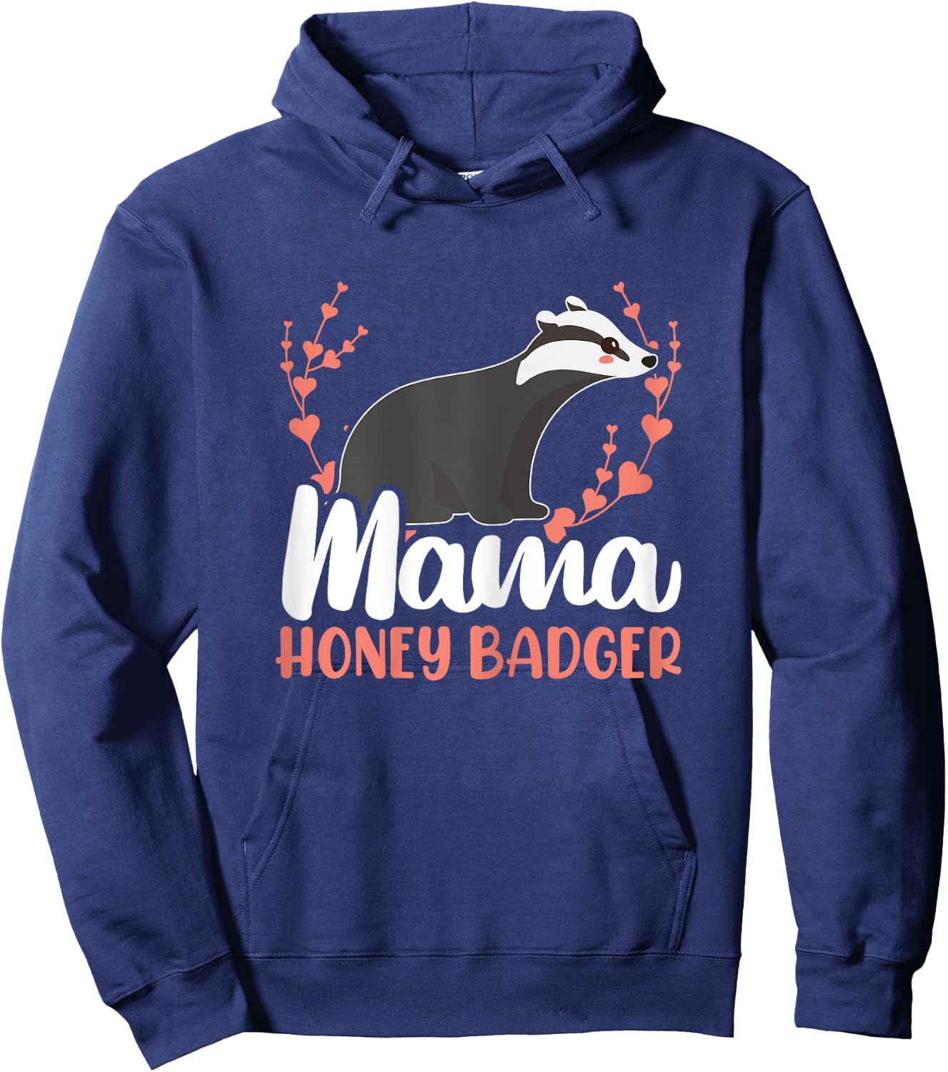 Mama Honey Badger Fearless Animal Ratel Courageous Carnivore Hoodie - Hoodie | Navy