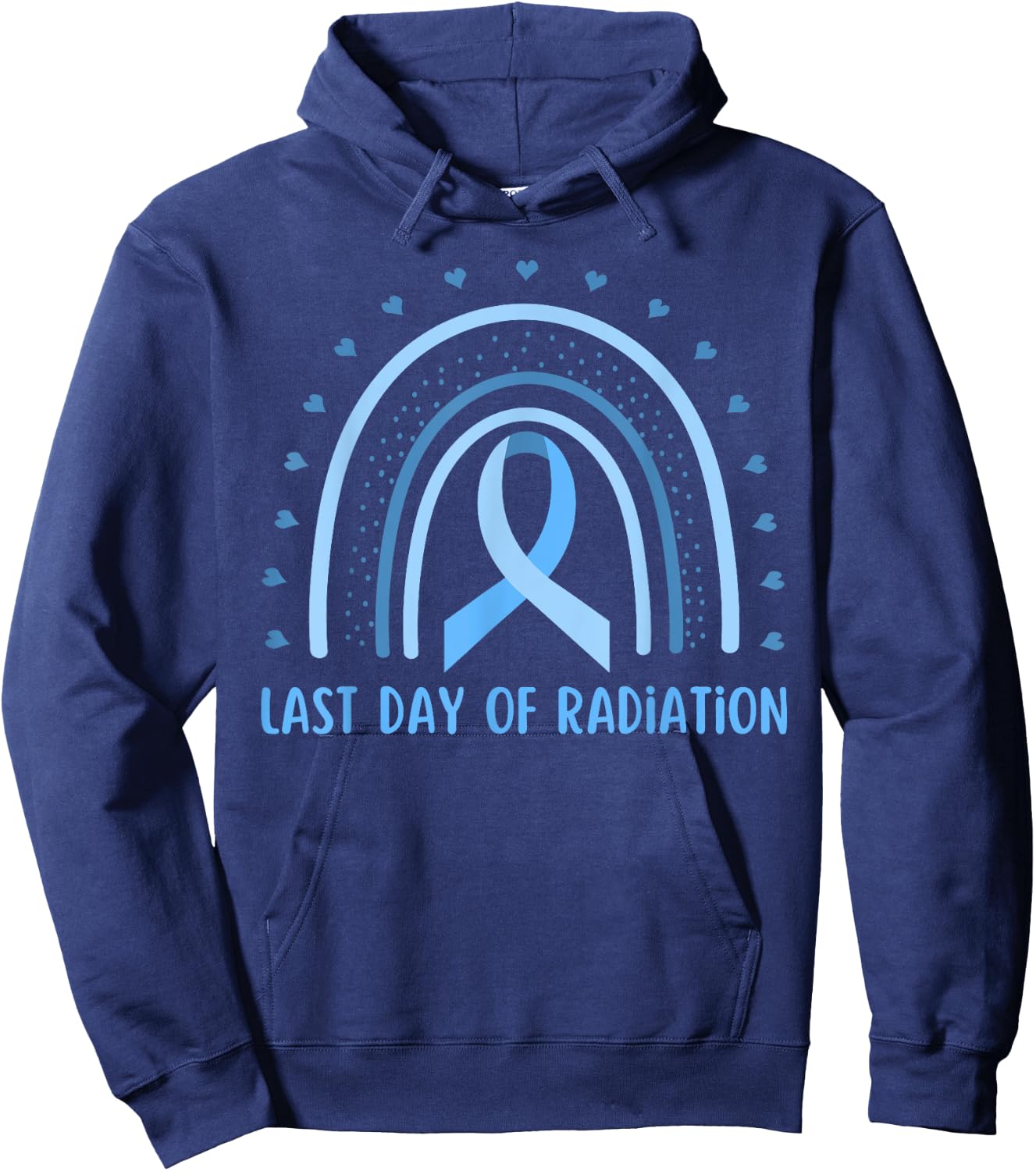Last Day Of Radiation Rainbow Prostate Cancer Awareness Hoodie - Hoodie | Navy