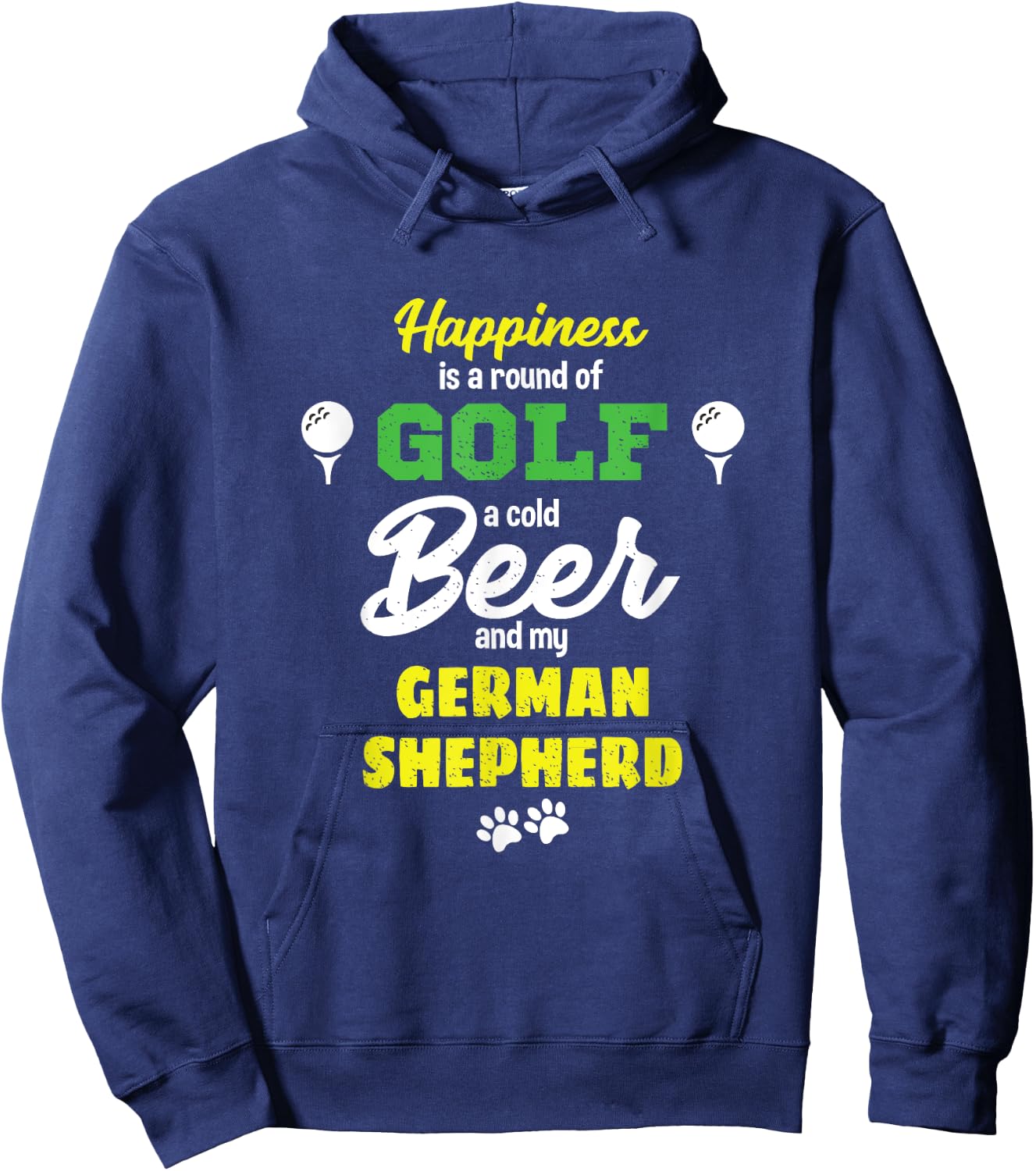 Happiness Golf Beer and my German Shepherd Hoodie - Hoodie | Navy