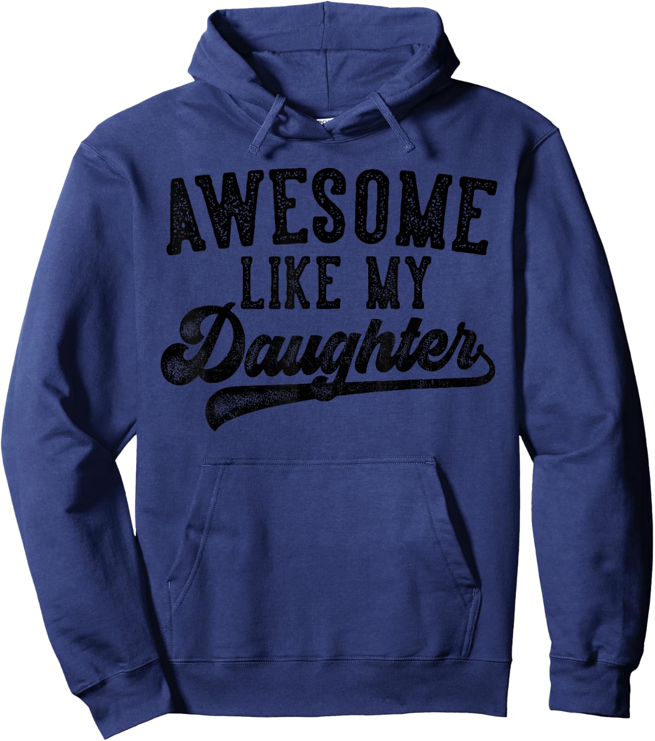 Awesome Like My Daughter Father's Day Dad Gifts Funny Hoodie - Hoodie | Navy