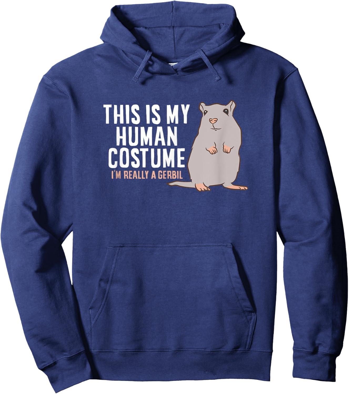 Gerbil This Is My Human Costume I'm Really A Gerbil Hoodie - Hoodie | Navy