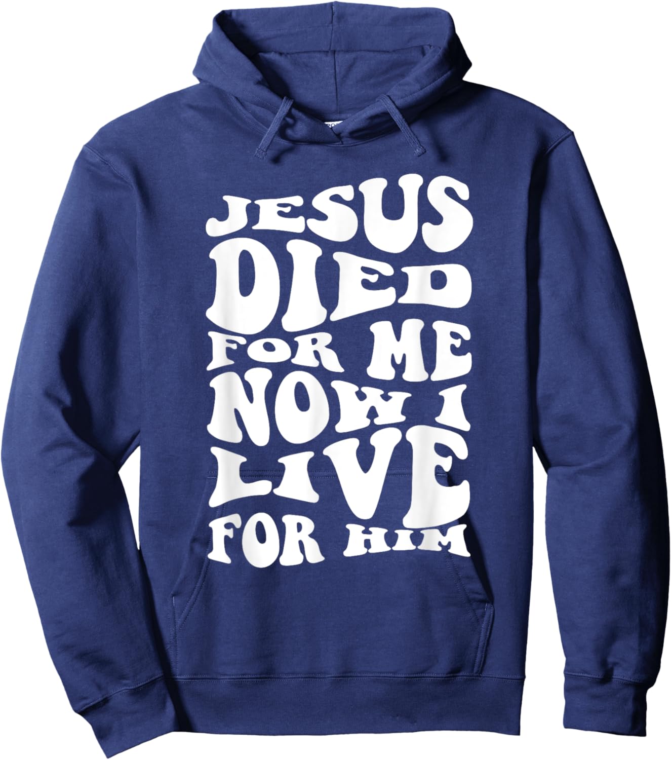 Jesus Died For Me Now I Live Christian Religious Hoodie - Hoodie | Navy