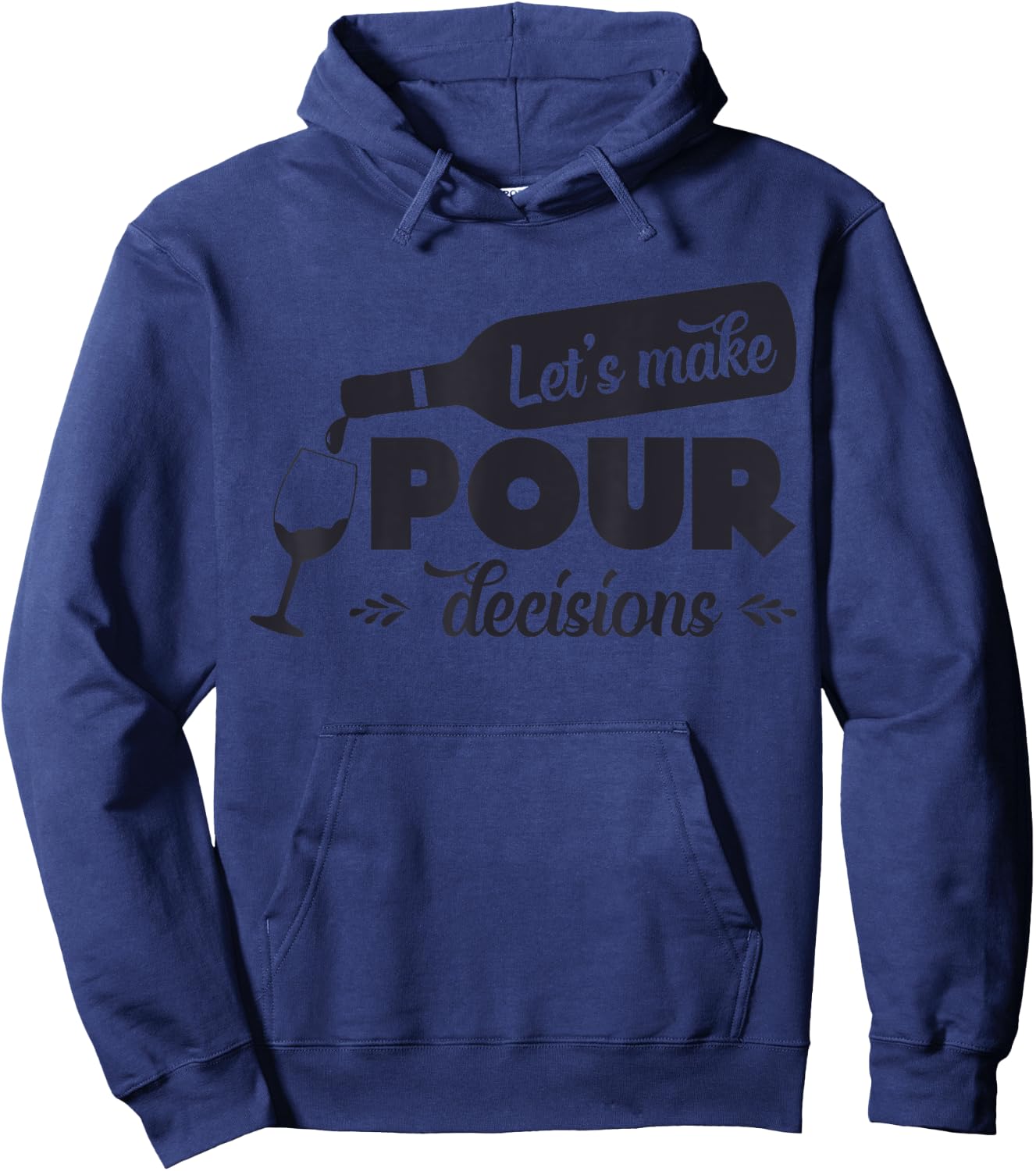Let's Make Pour Decisions Funny Hoodie - Hoodie | Navy