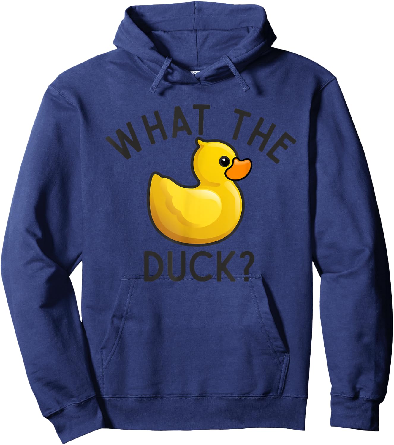 What The Duck? Funny Offensive Humor Rubber Yellow Bird Toy Hoodie - Hoodie | Navy