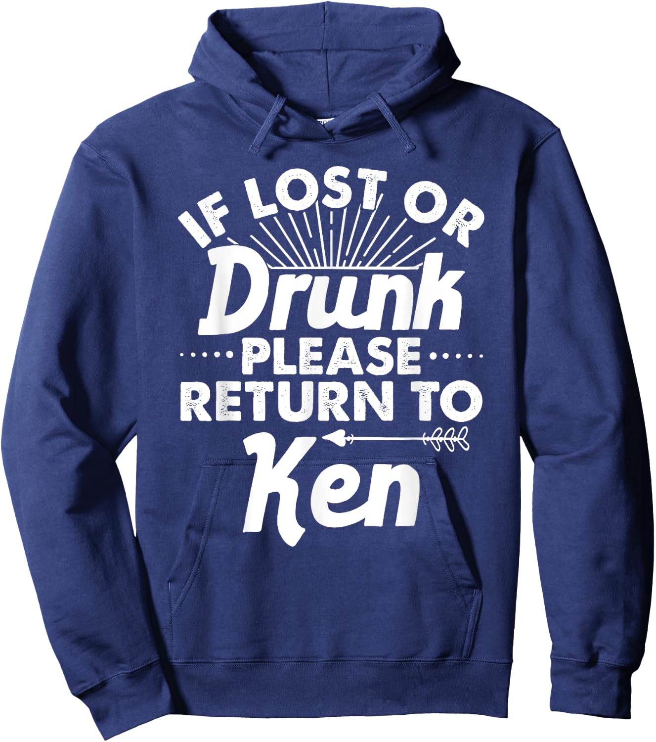 If Lost Or Drunk Please Return To KEN Gift Name Men Hoodie - Hoodie | Navy