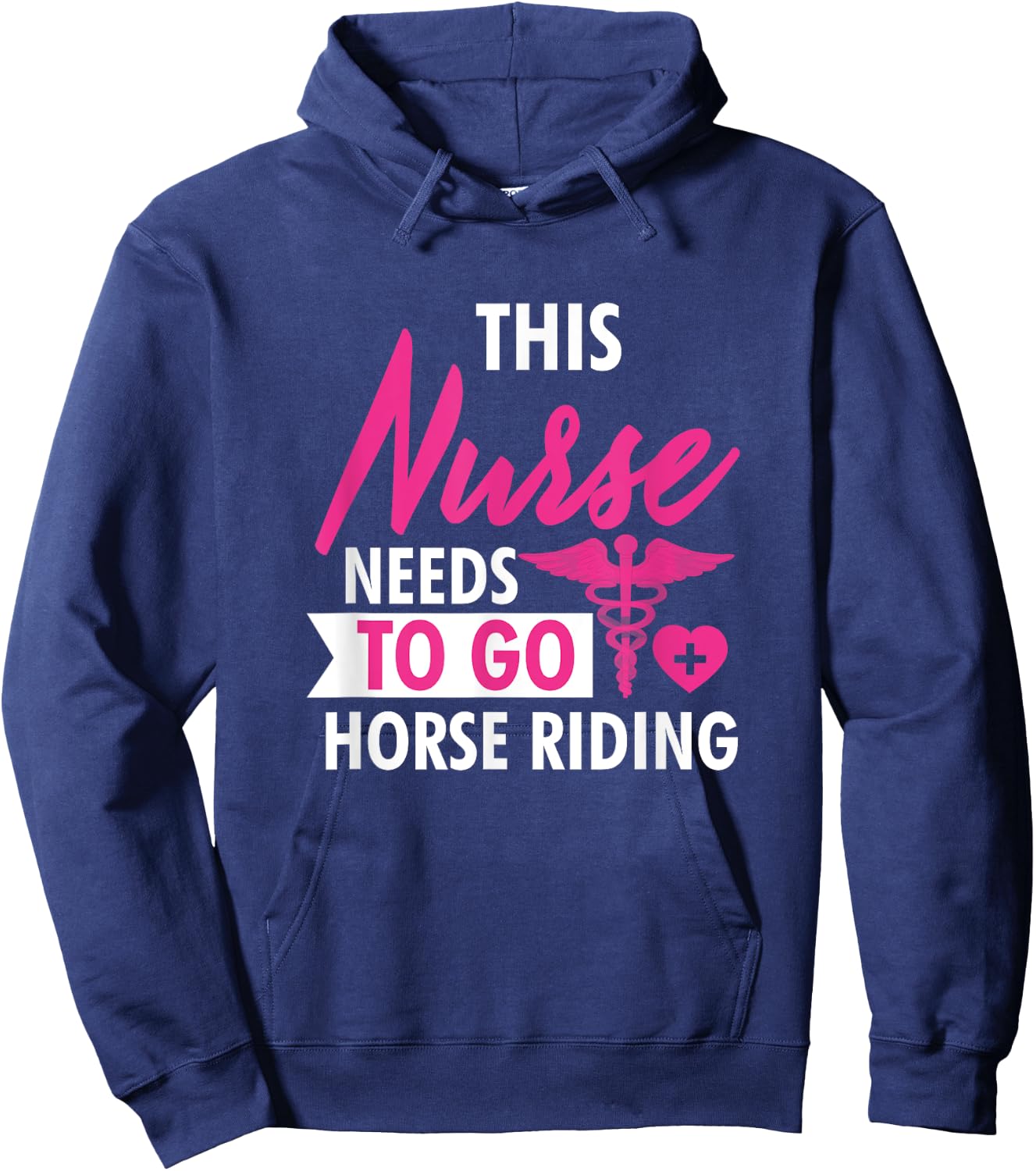 Nurse Need To Ride Horses Funny Nurses Gifts Men Hoodie - Hoodie | Navy