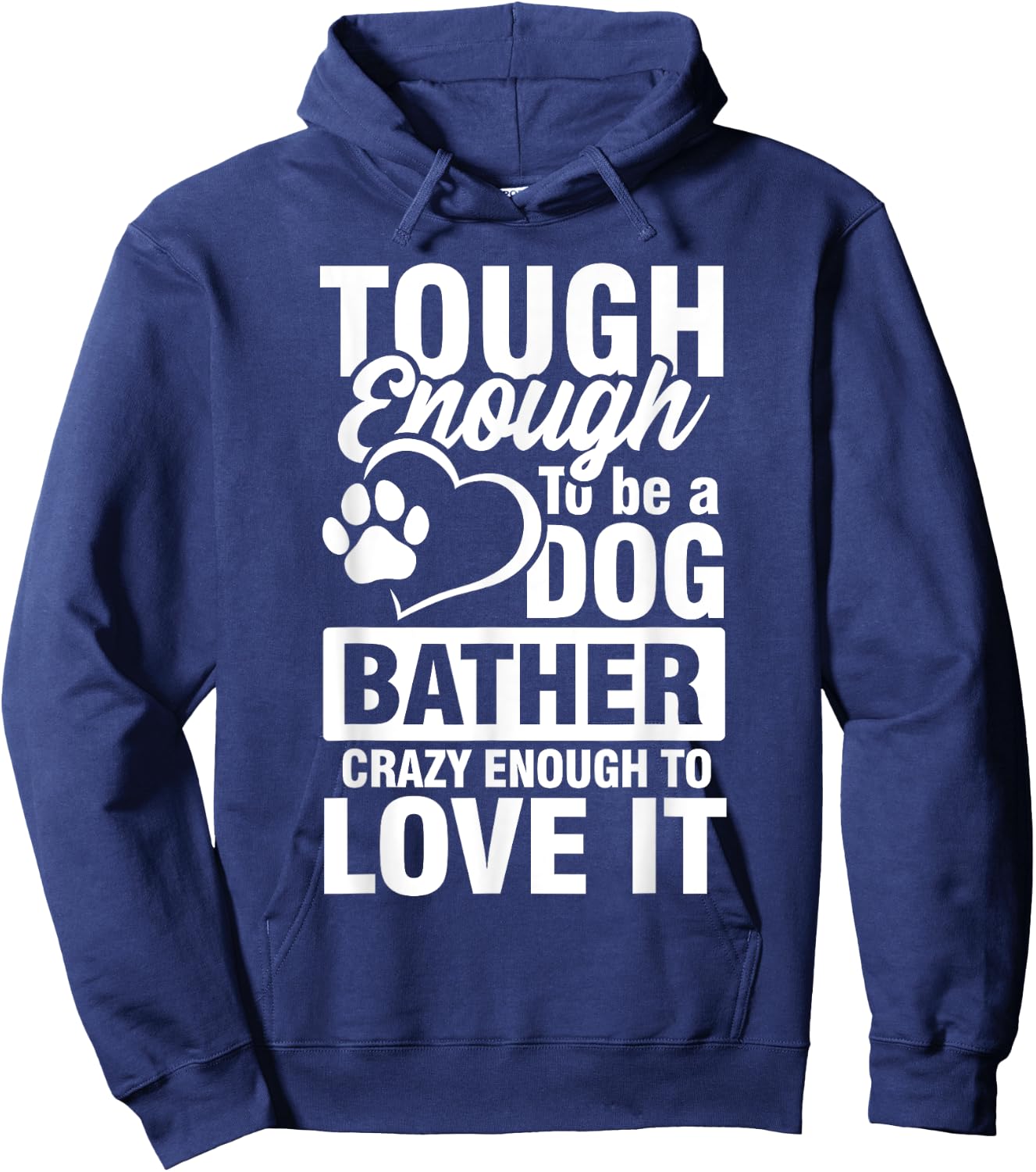 Tough enough to be a Dog bather Crazy enough to love it Women Hoodie - Hoodie | Navy