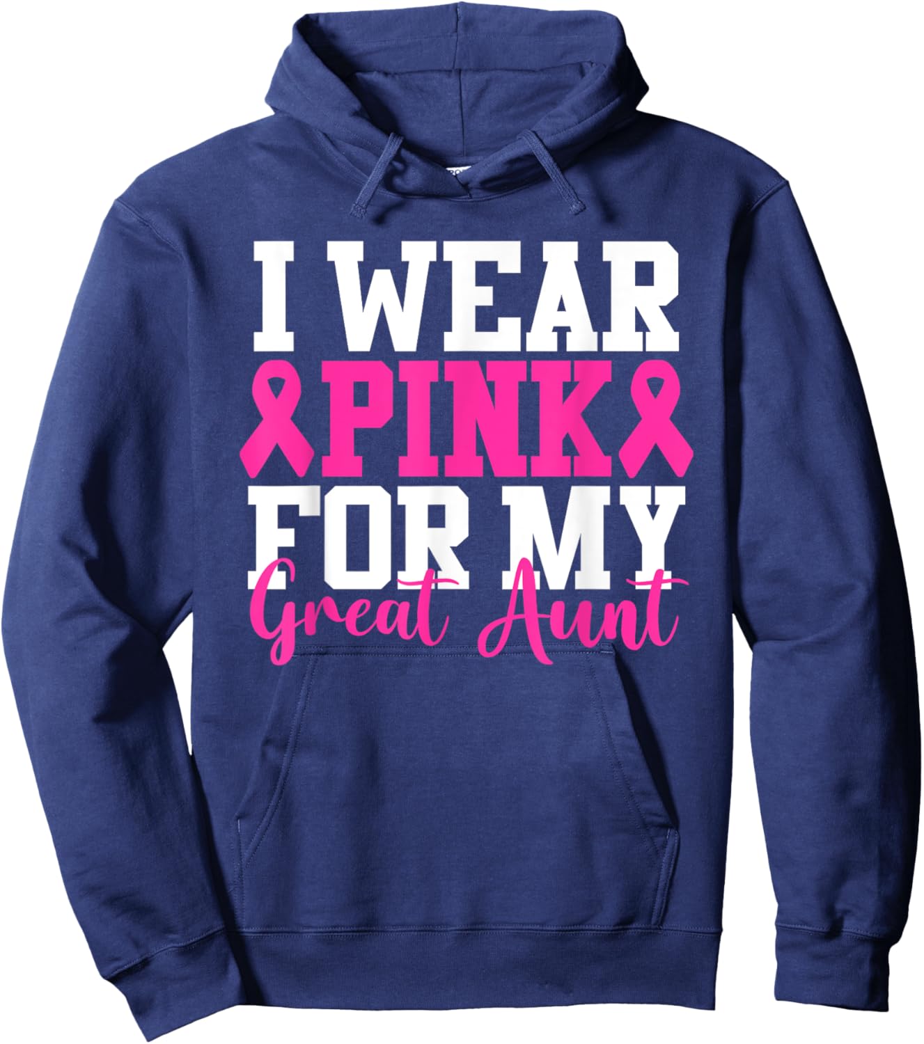 I Wear Pink For My Great Aunt Breast Cancer Awareness Hoodie - Hoodie | Navy