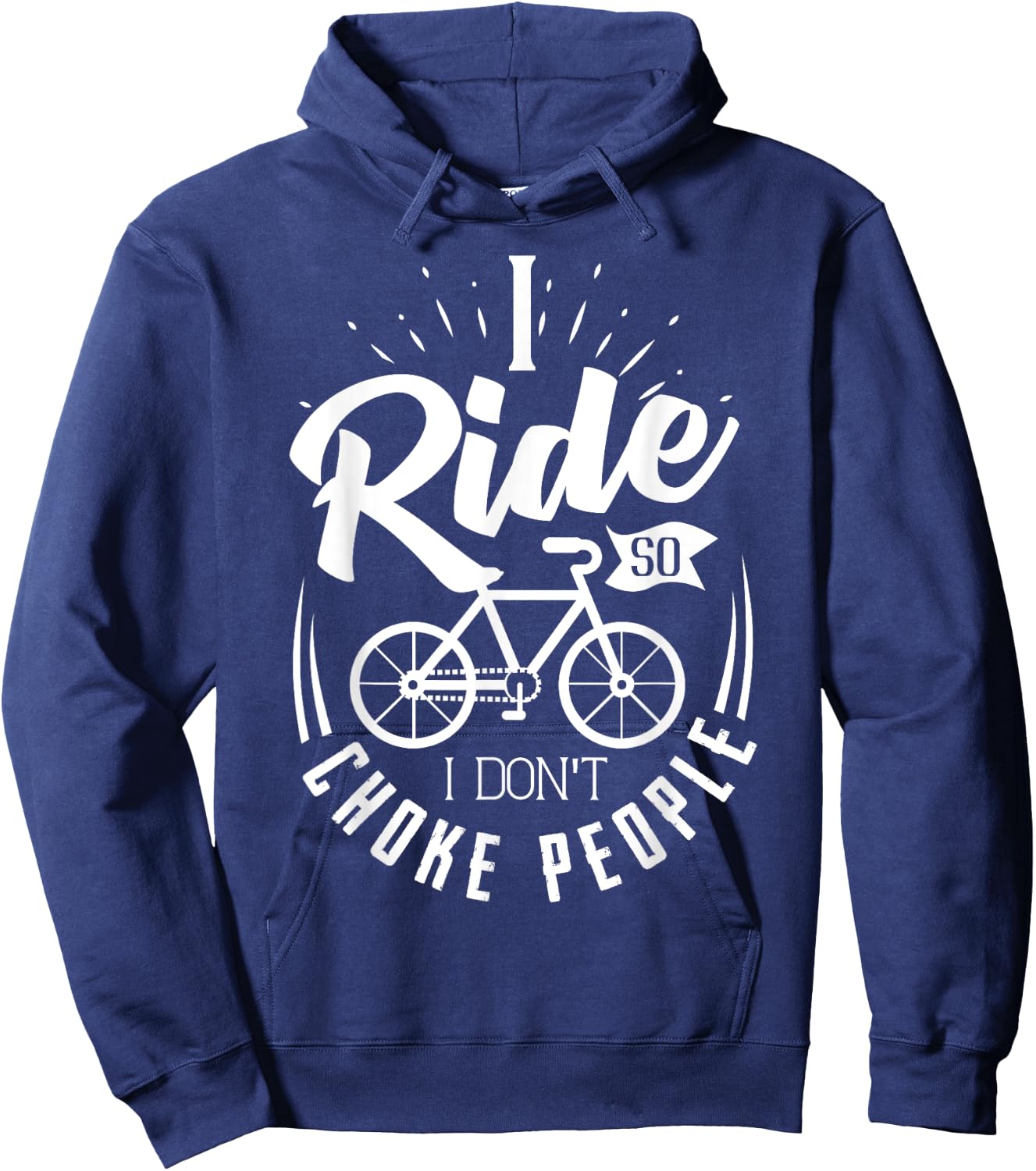 Funny Mountain Bike Shirt I Ride So I Don't Choke People Hoodie - Hoodie | Navy