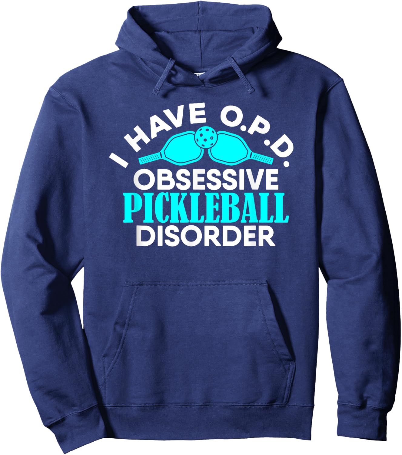 I Have O.P.D. Obsessive Pickleball Disorder Paddle Ball Hoodie - Hoodie | Navy