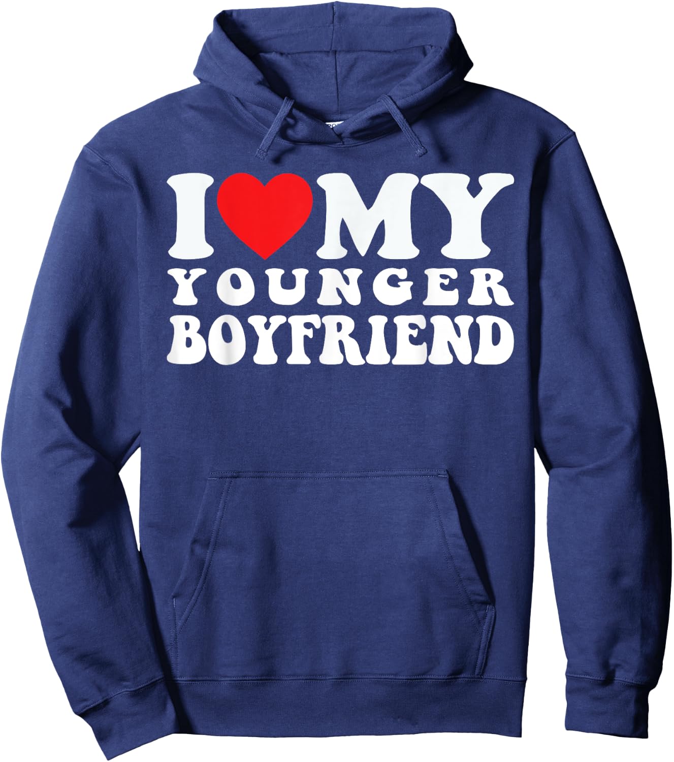 I Love My Younger Boyfriend I Heart My Younger Boyfriend BF Hoodie - Hoodie | Navy