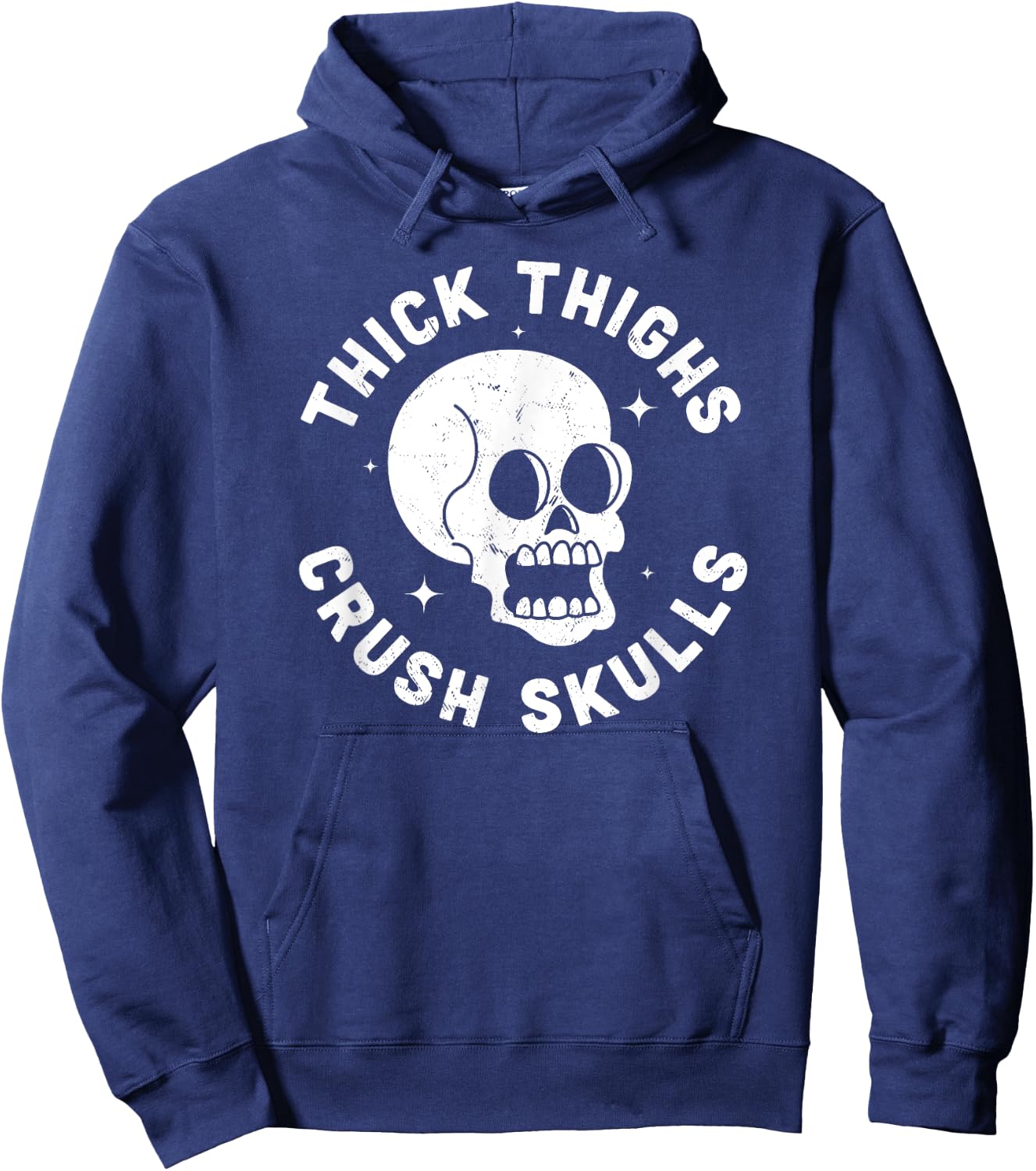 Thick Thighs Crush Skulls - Funny Body Positive Workout Gym Hoodie - Hoodie | Navy