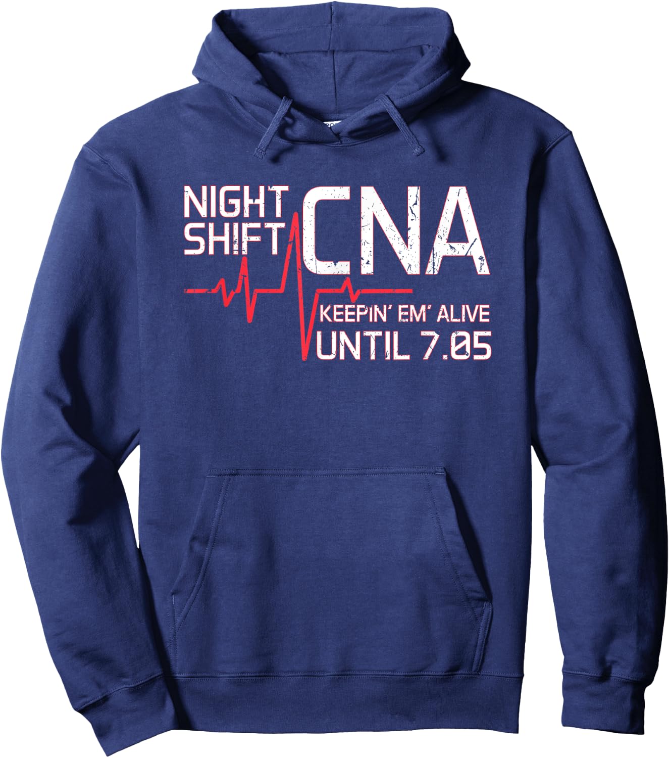Night Shift CNA Keepin' Em Alive Until 7:05 Graveyard Shift Hoodie - Hoodie | Navy
