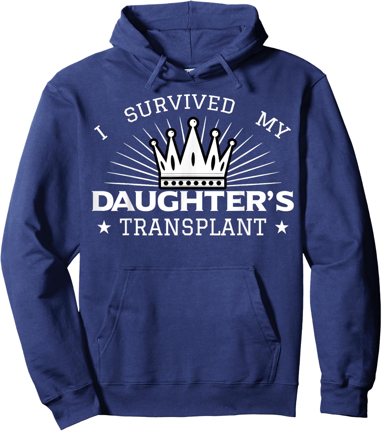 I Survived My Daughter's Transplant Organ Donation Donor Hoodie - Hoodie | Navy
