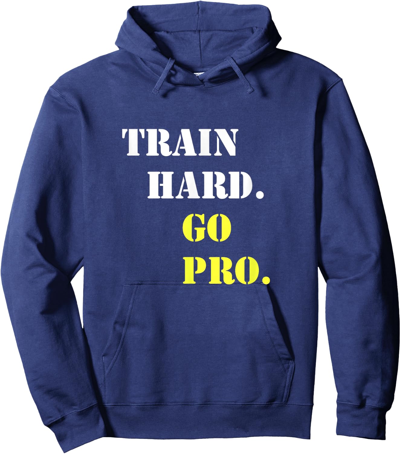 Train hard and go pro - Training - Sport - Gym - Motivation Hoodie - Hoodie | Navy