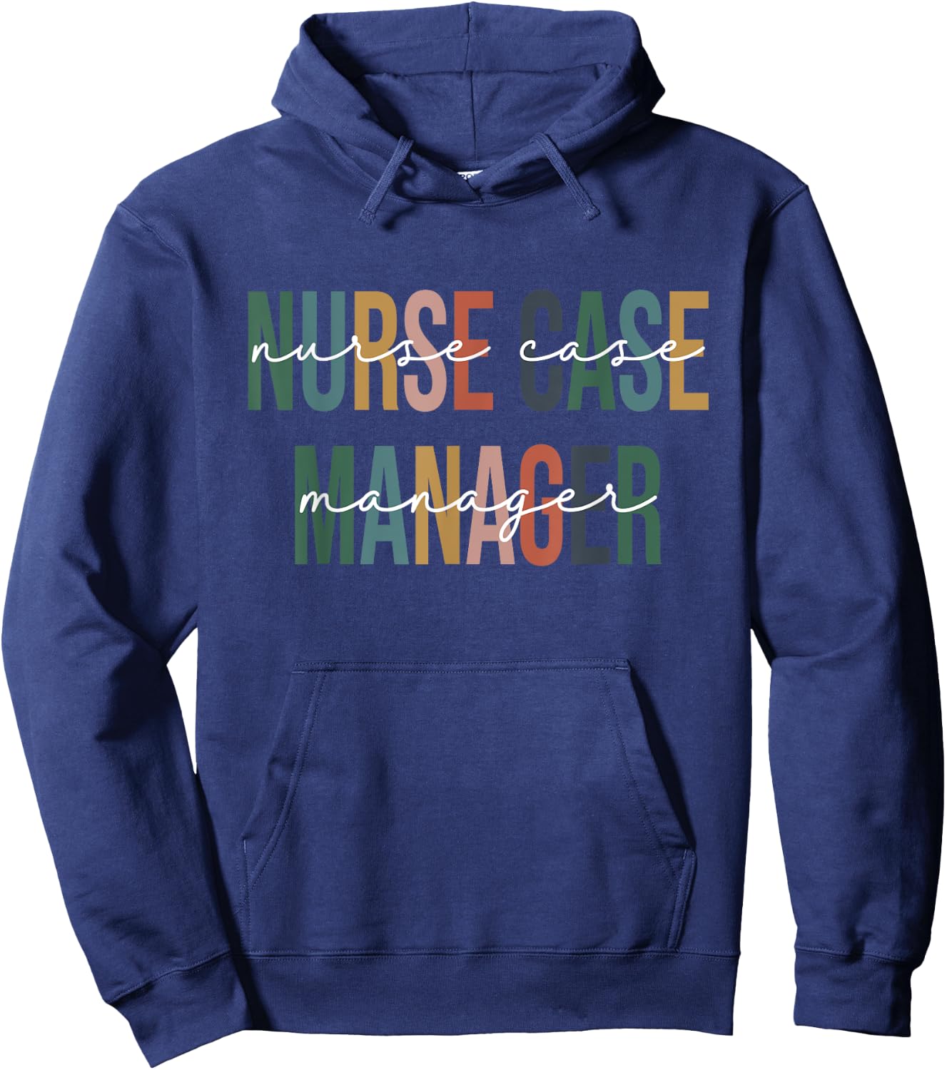 Nurse Case Manager Nursing Case Management Registered Nurse Hoodie - Hoodie | Navy