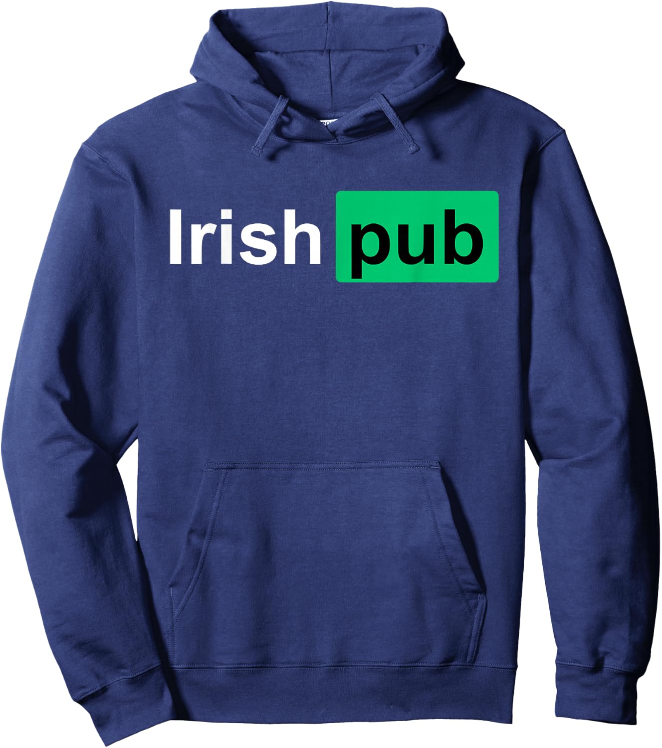 Irish Pub Shirt - Funny Irish Shirts - Funny St Patricks Day Hoodie - Hoodie | Navy