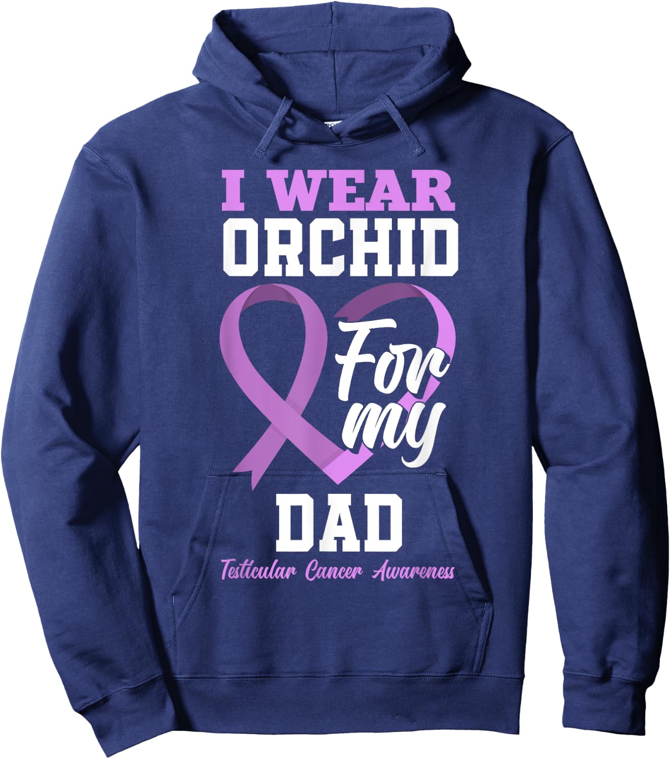 I Wear Orchid For My Dad Father Testicular Cancer Awareness Hoodie - Hoodie | Navy