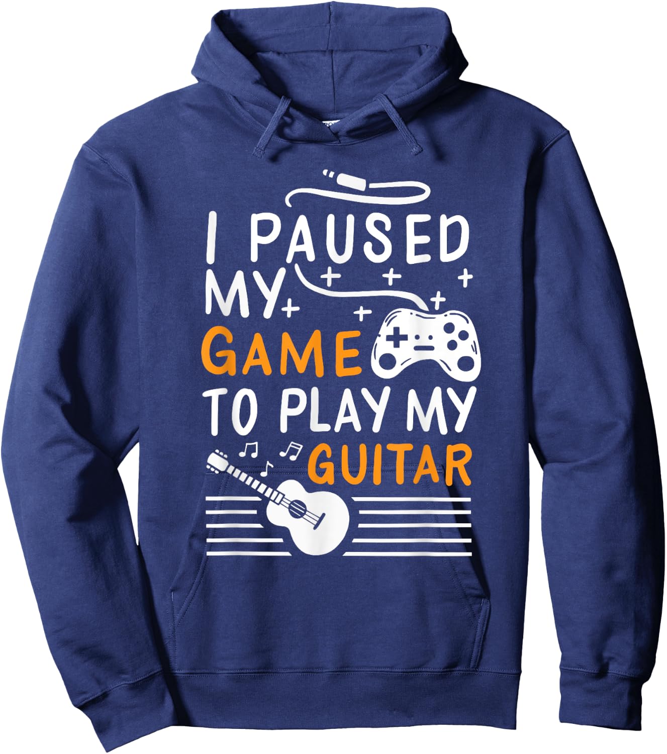 I Paused My Game To Play My Guitar - Guitarist Gamer Hoodie - Hoodie | Navy