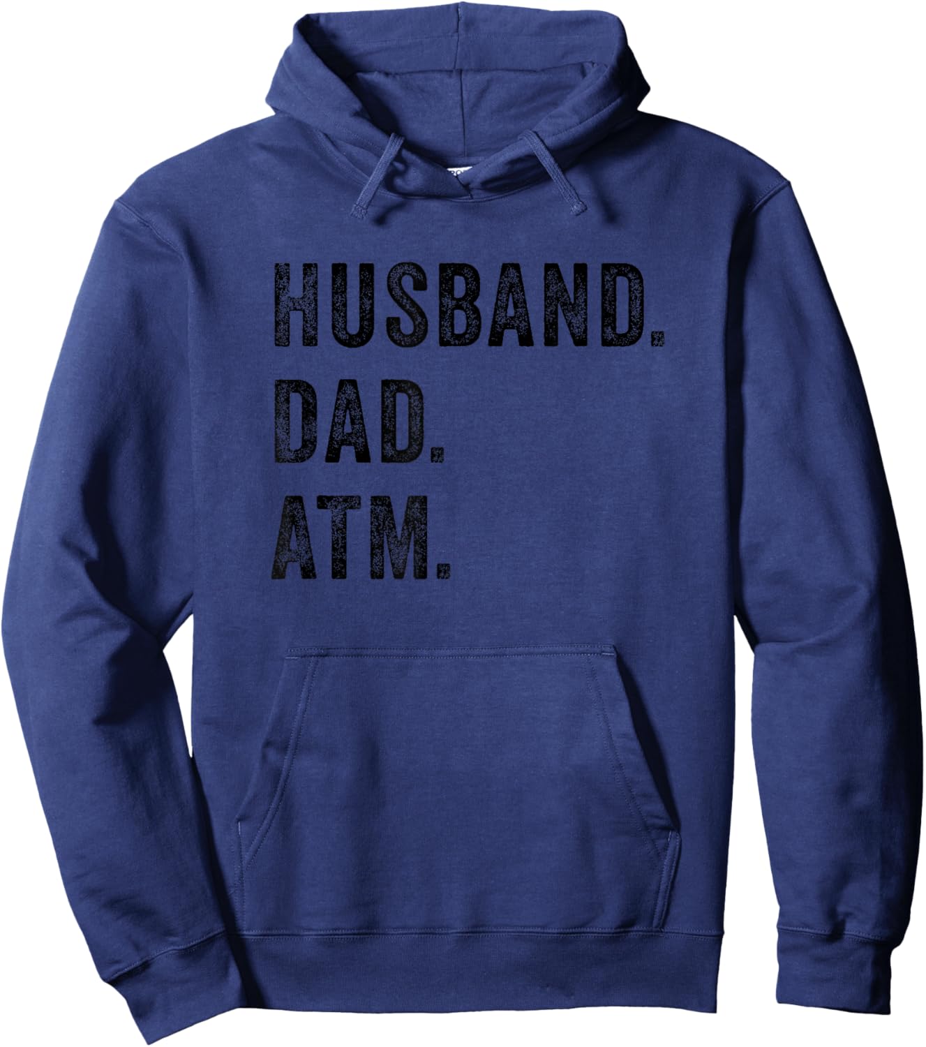 Husband Dad ATM Funny Father Bank Money Children Wife Quote Hoodie - Hoodie | Navy