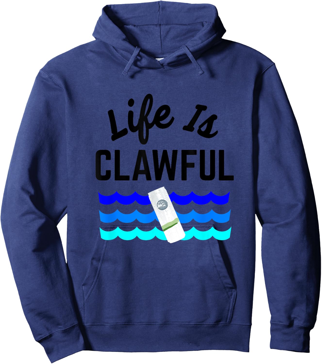 Life is Clawful Hard Seltzer Summer Alcohol Beach Claw Men Women Hoodie - Hoodie | Navy