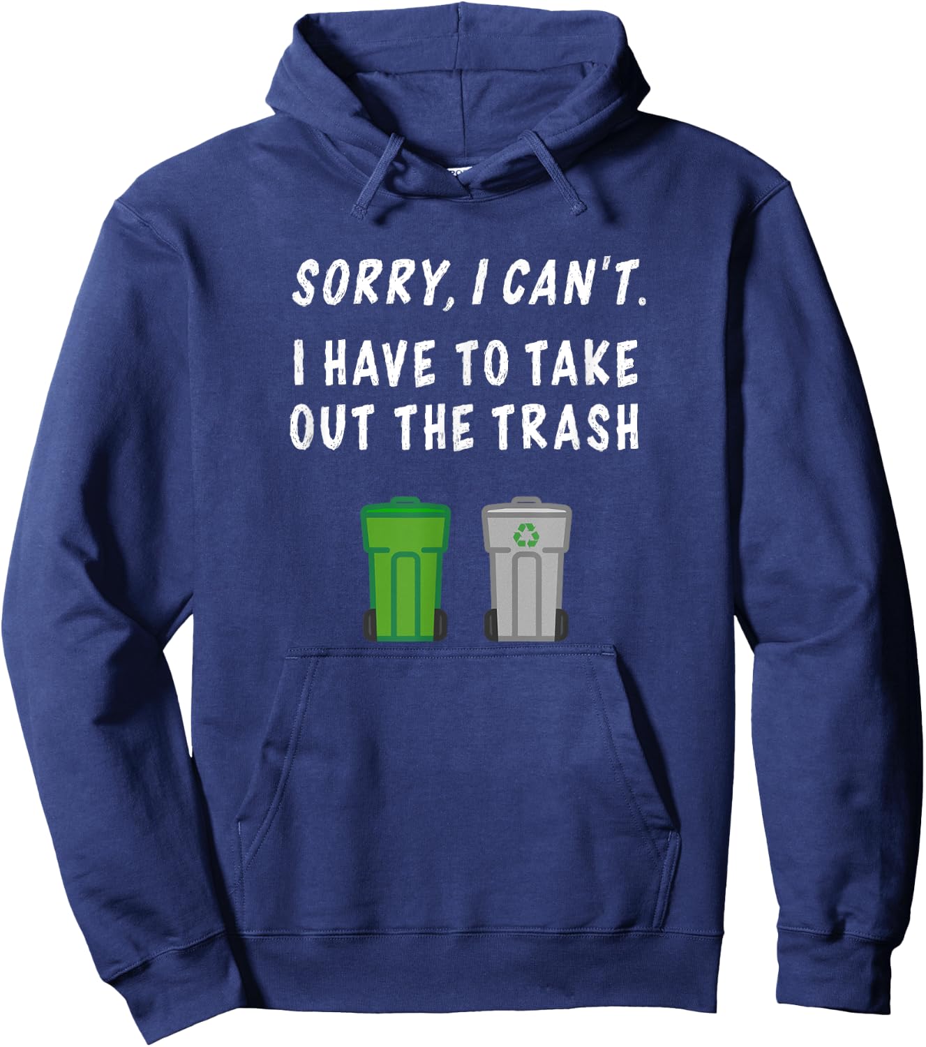 Funny Garbage Day Trash Can Recycle Shirt Take Out The Trash Hoodie - Hoodie | Navy