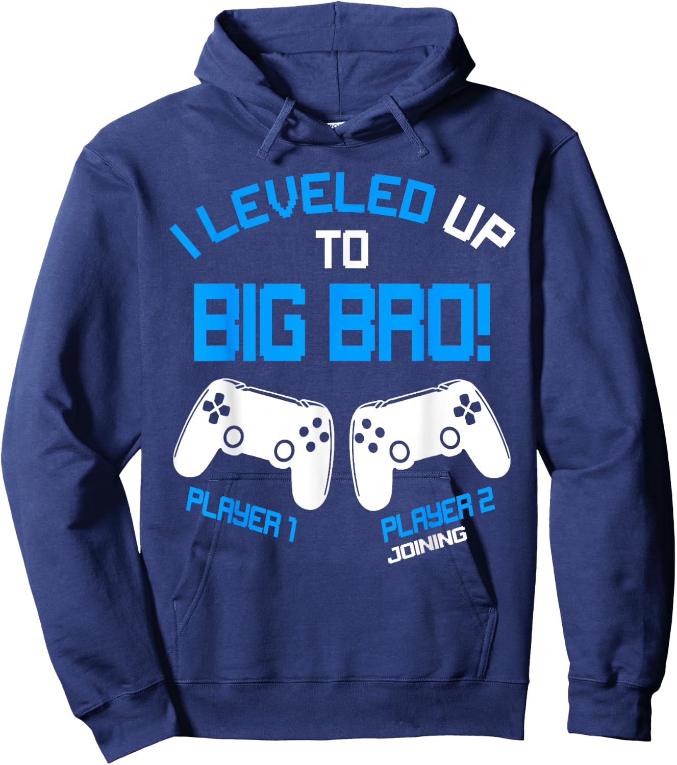 I Leveled up to Big Bro - Video Gamer New Brother Gaming Hoodie - Hoodie | Navy
