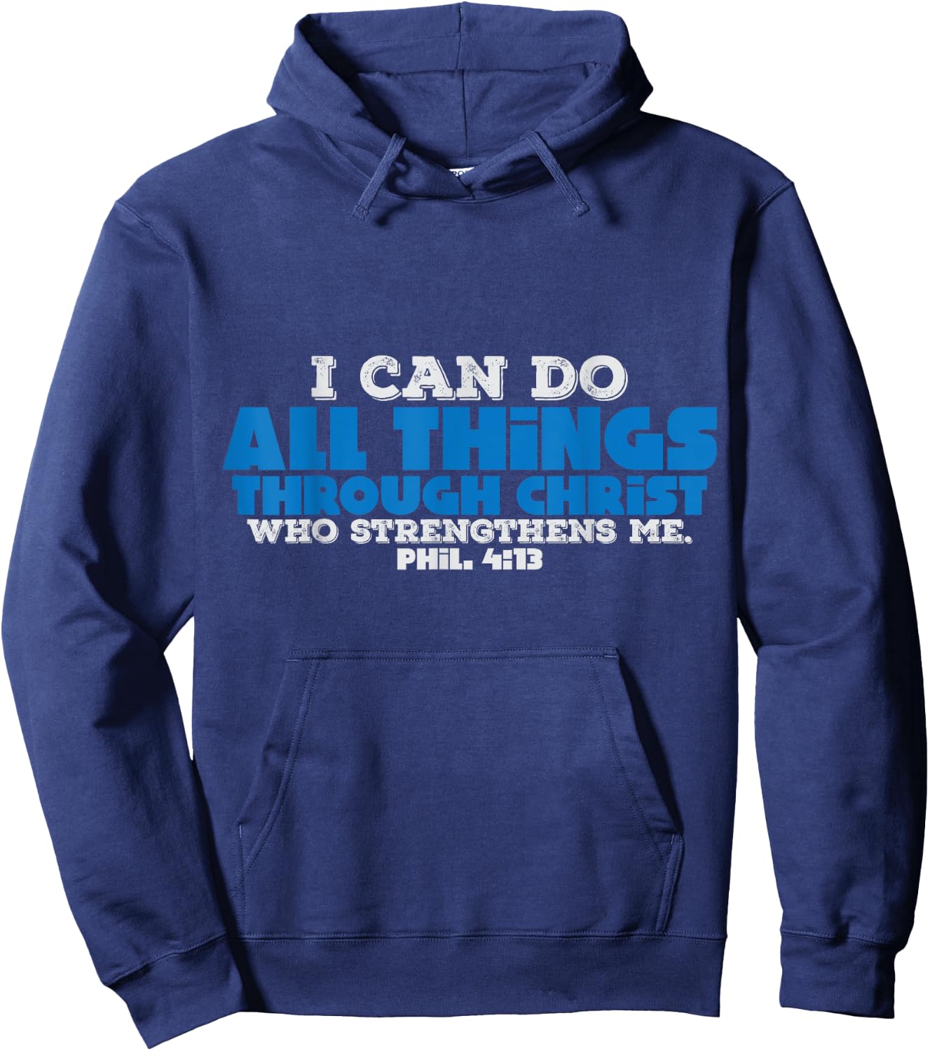 Christian Bible Verse I Can Do All Things Through Christ Hoodie - Hoodie | Navy