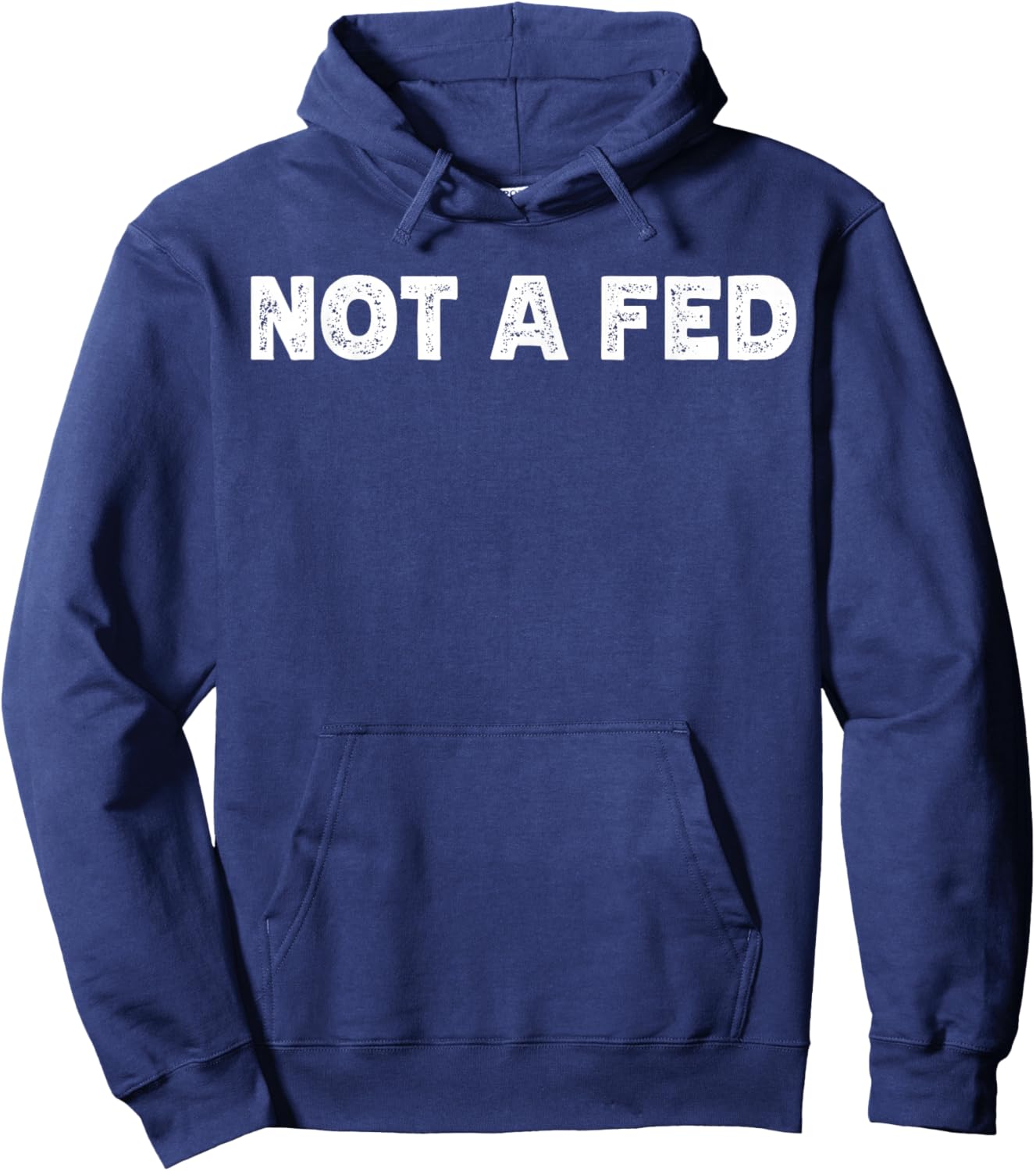 Not A Fed Hoodie - Hoodie | Navy