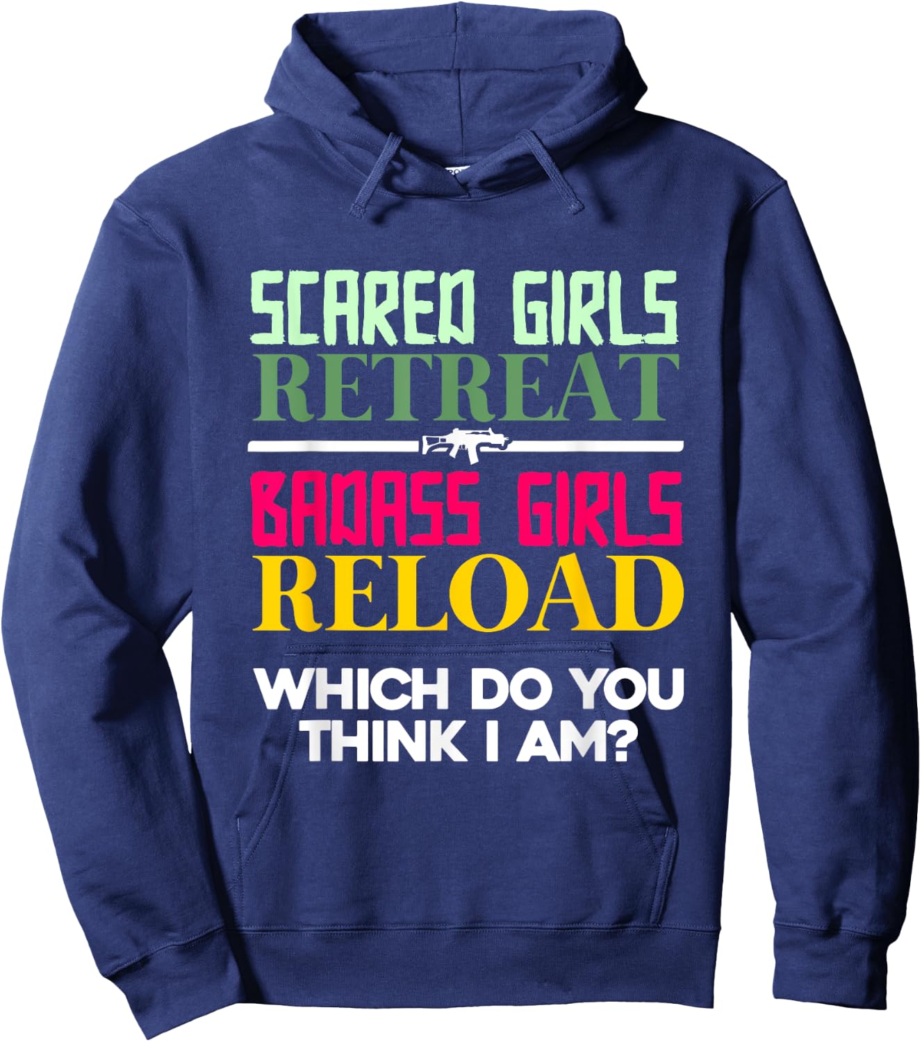 Scared Girls Retreat Badass Girls Reload | Female Gun Owner Hoodie - Hoodie | Navy
