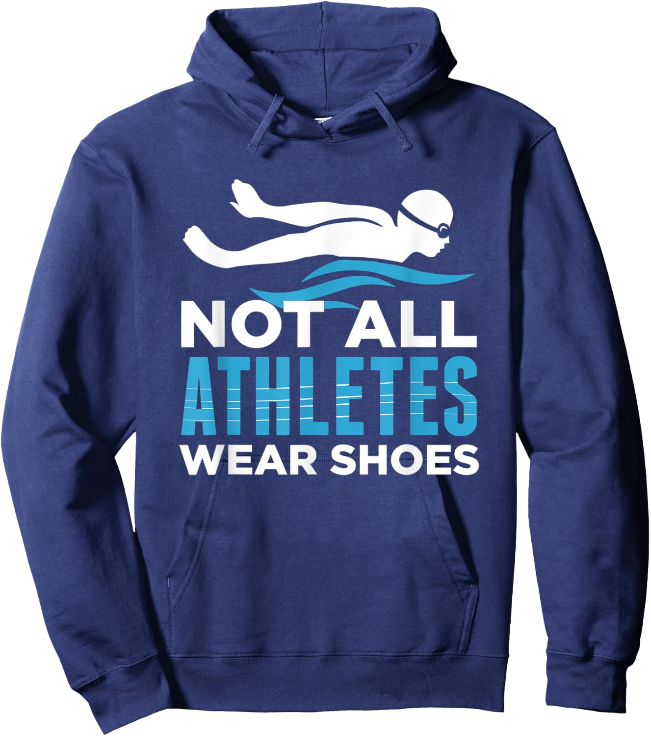 Not All Athletes Wear Shoes Funny Swimmers Gift Hoodie - Hoodie | Navy